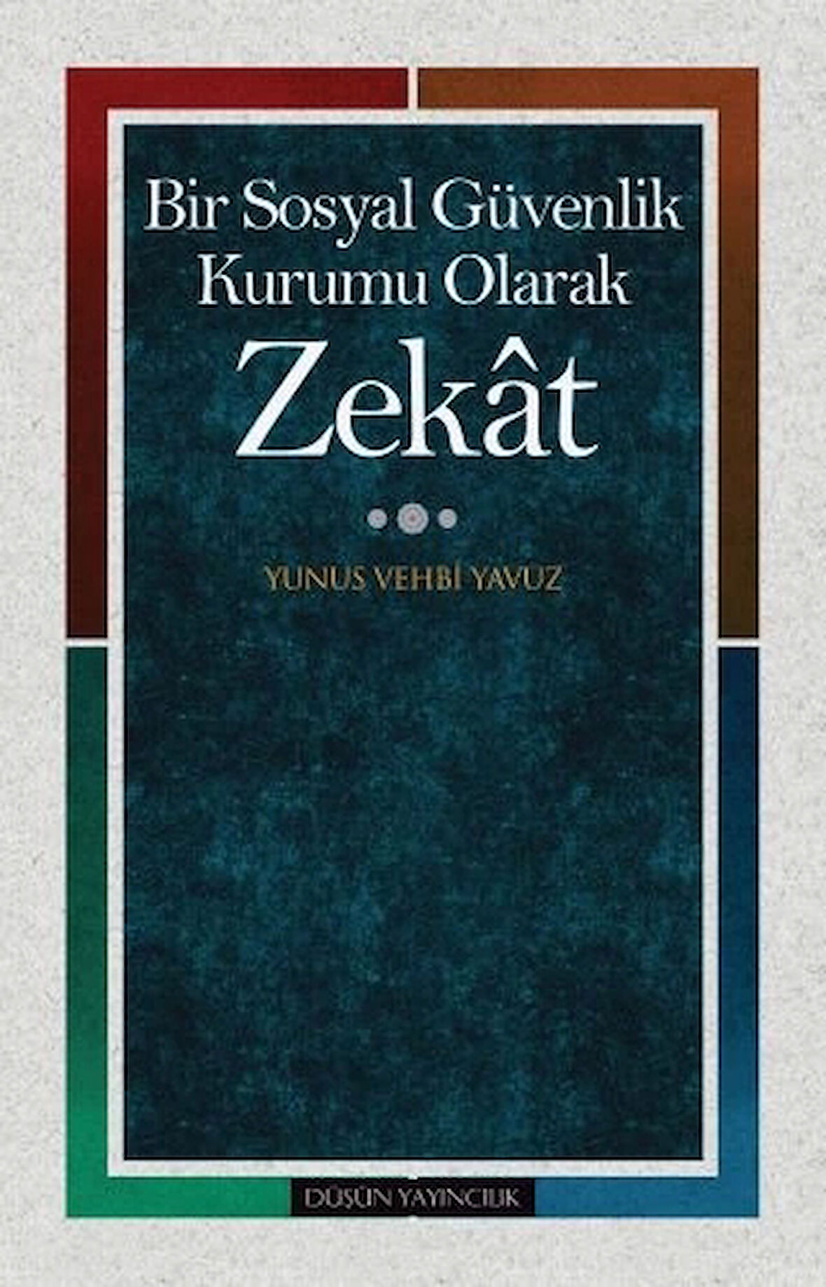 Bir Sosyal Güvenlik Kurumu Olarak Zekat