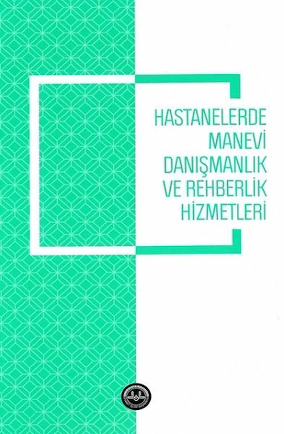 Hastanelerde Manevi Danışmanlık ve Rehberlik Hizmetleri