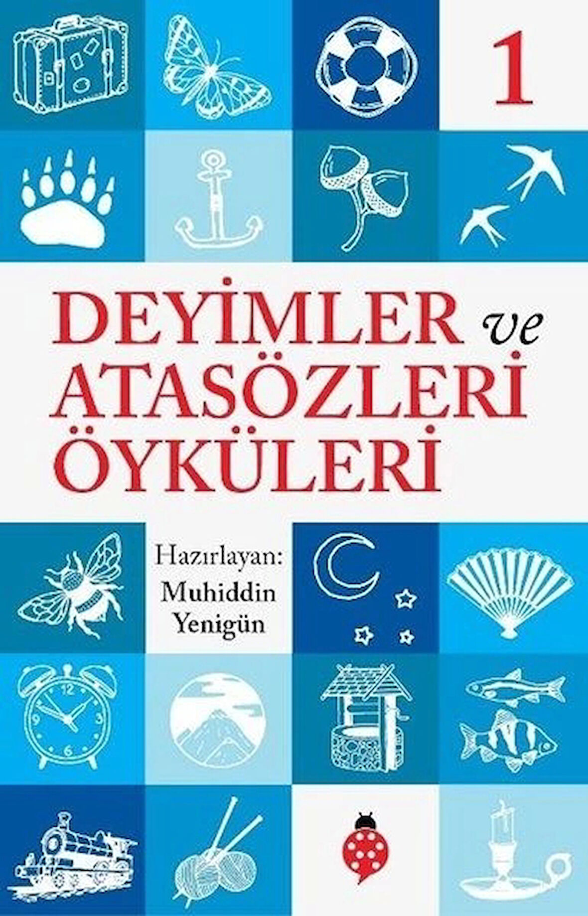 Deyimler Ve Atasözleri Öyküleri - 1