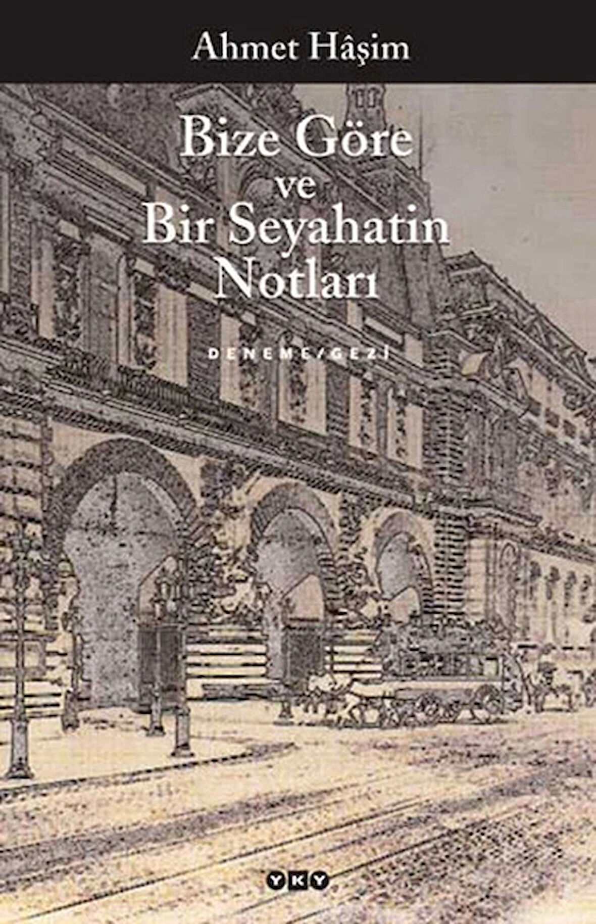 Bize Göre ve Bir Seyahatin Notları