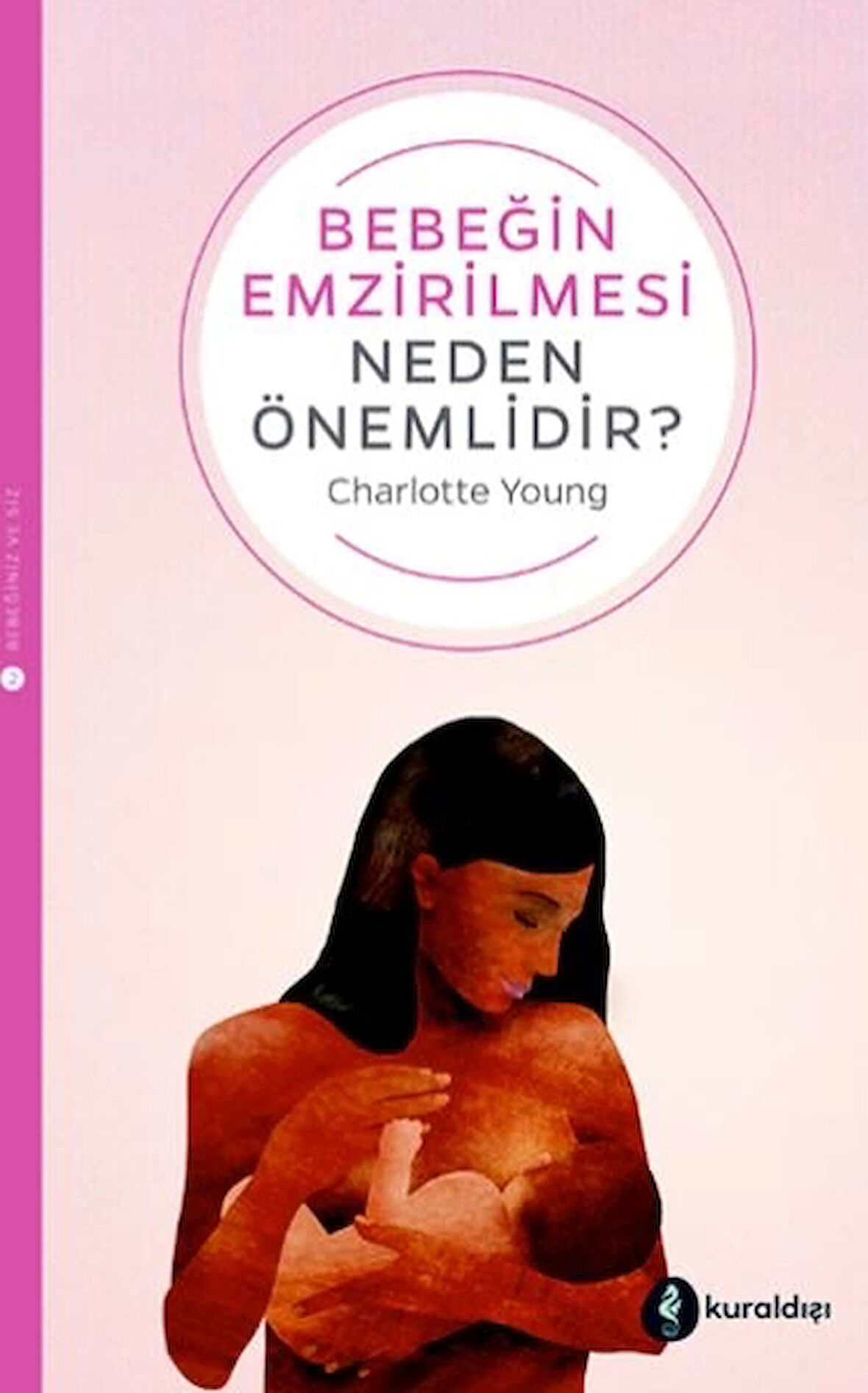 Bebeğin Emzirilmesi Neden Önemlidir?