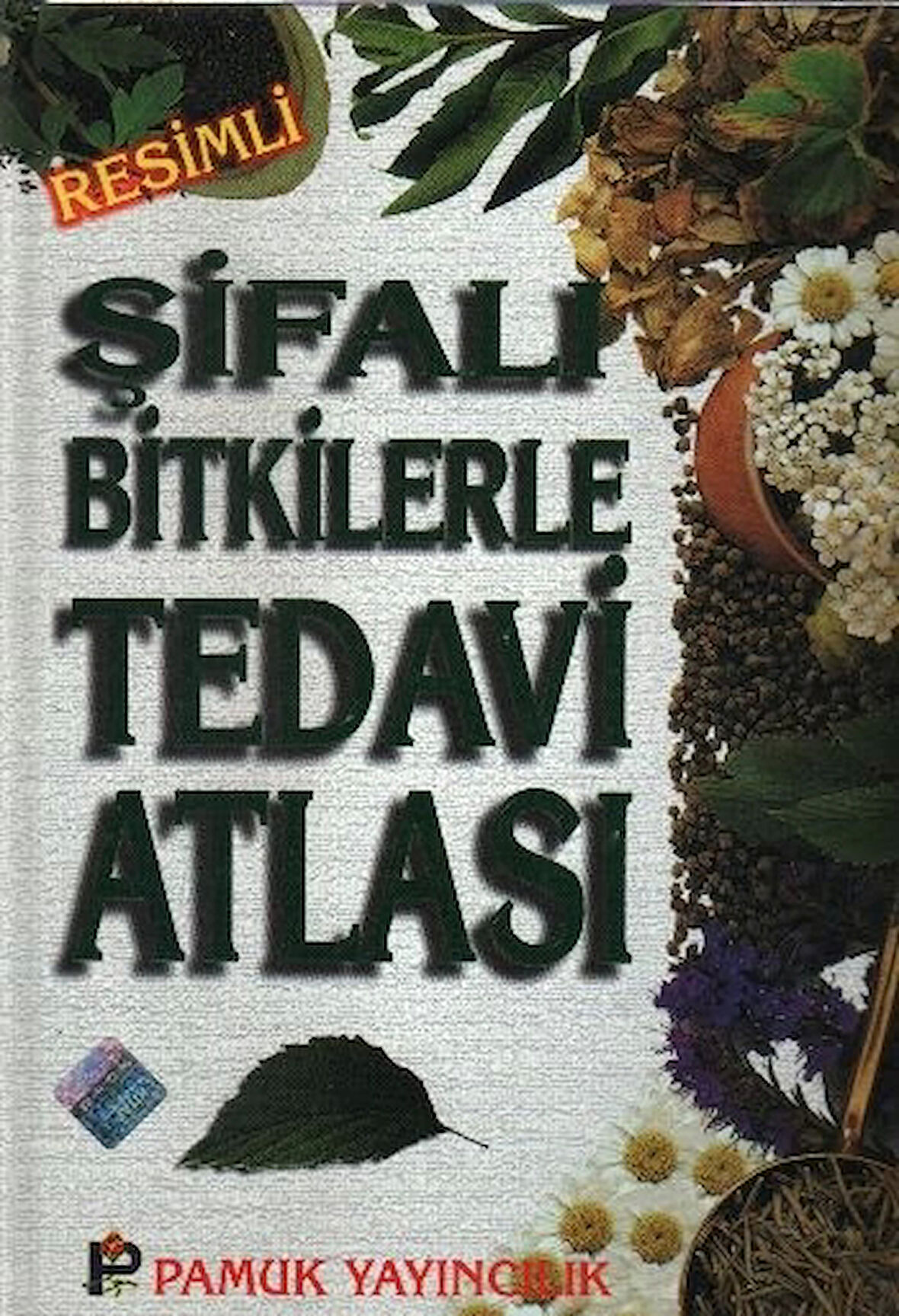 Şifalı Bitkilerle Tedavi Atlası (Bitki-009/P23)