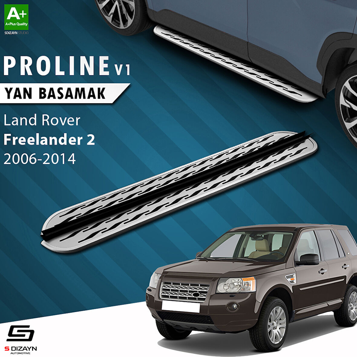 S-Dizayn Land Rover Freelander 2 OEM Still Pro V2 Aluminyum Yan Basamak 173 Cm 2006-2014 A+ Kalite