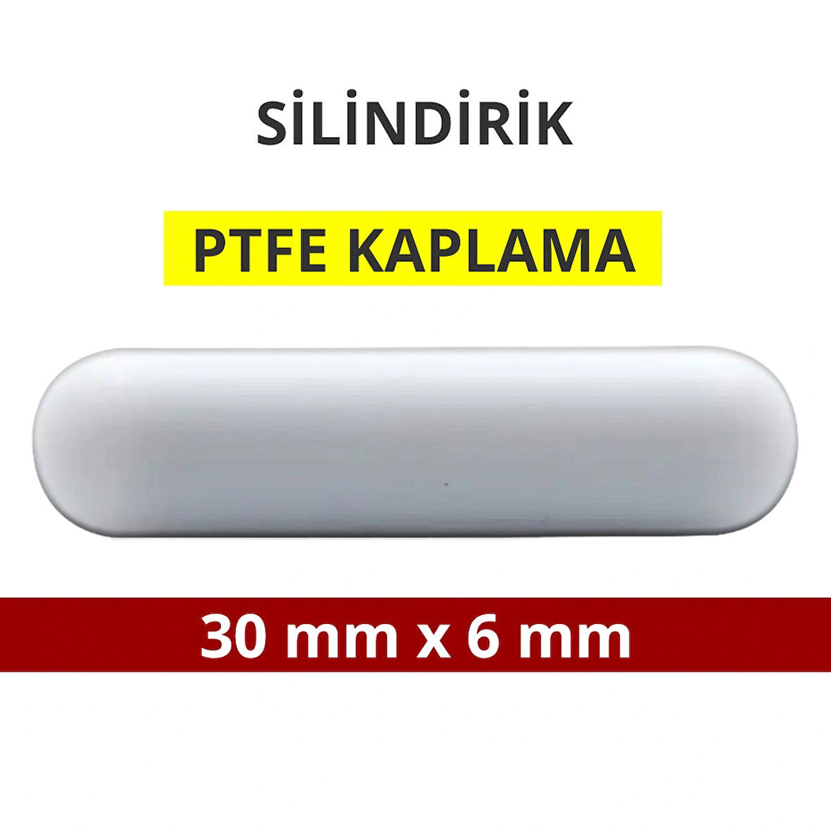 Manyetik Balık - Silindirik (PTFE Kaplı) - 30 mm x 6 mm