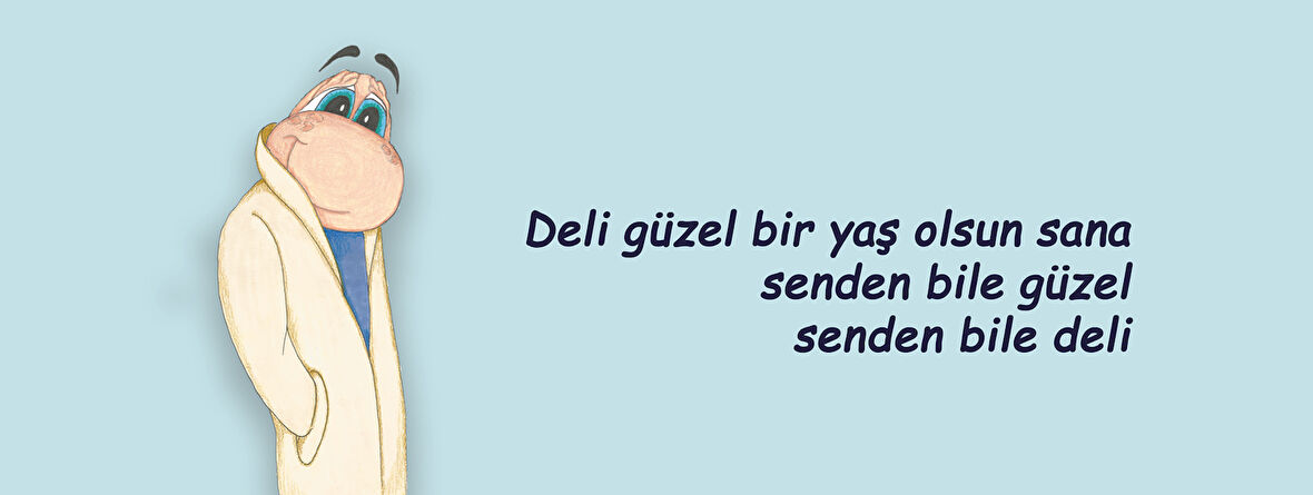 Deli güzel bir yaş olsun sana Senden bile güzel senden bile deli  Hediye Kupa Love Bug-T