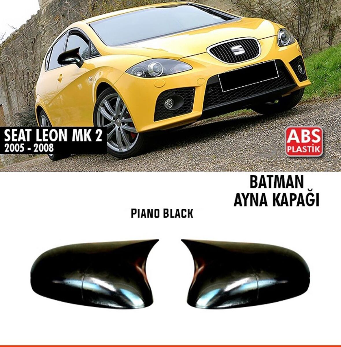 Seat Leon Mk2 Yarasa Batman Ayna Kapağı 2005-2008 Arası