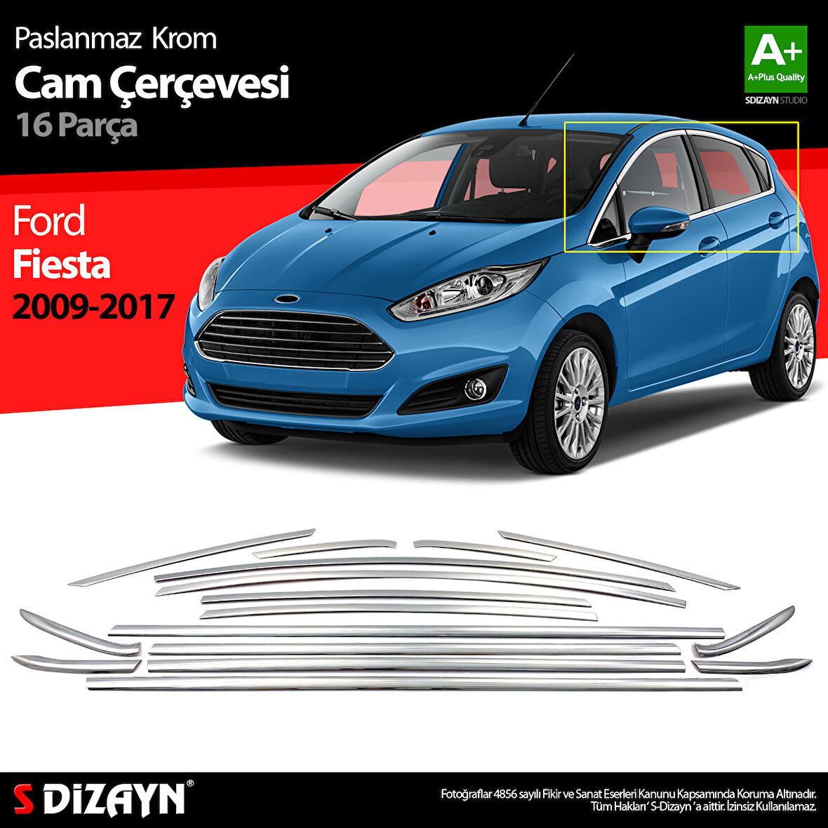 S-Dizayn Ford Fiesta Krom Cam Çerçevesi 16 Parça 2009-2017 A+ Kalite