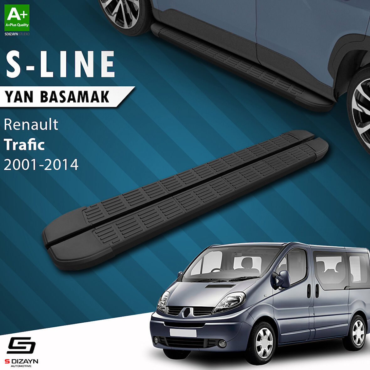 S-Dizayn Renault Trafic 2 Kısa Şase S-Line Siyah Yan Basamak 223 Cm 2001-2014 A+ Kalite