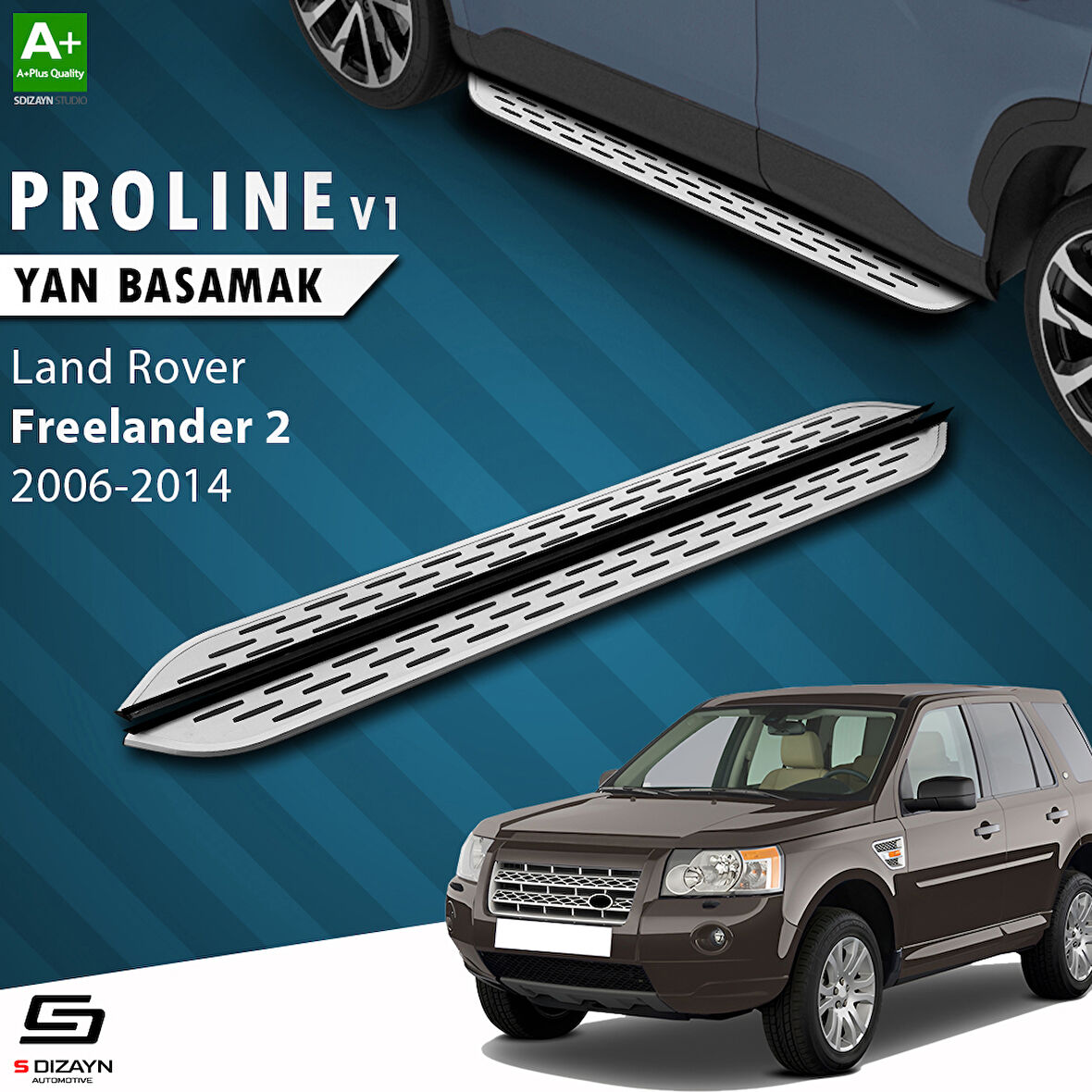 S-Dizayn Land Rover Freelander 2 OEM Still Pro V1 Aluminyum Yan Basamak 173 Cm 2006-2014 A+ Kalite