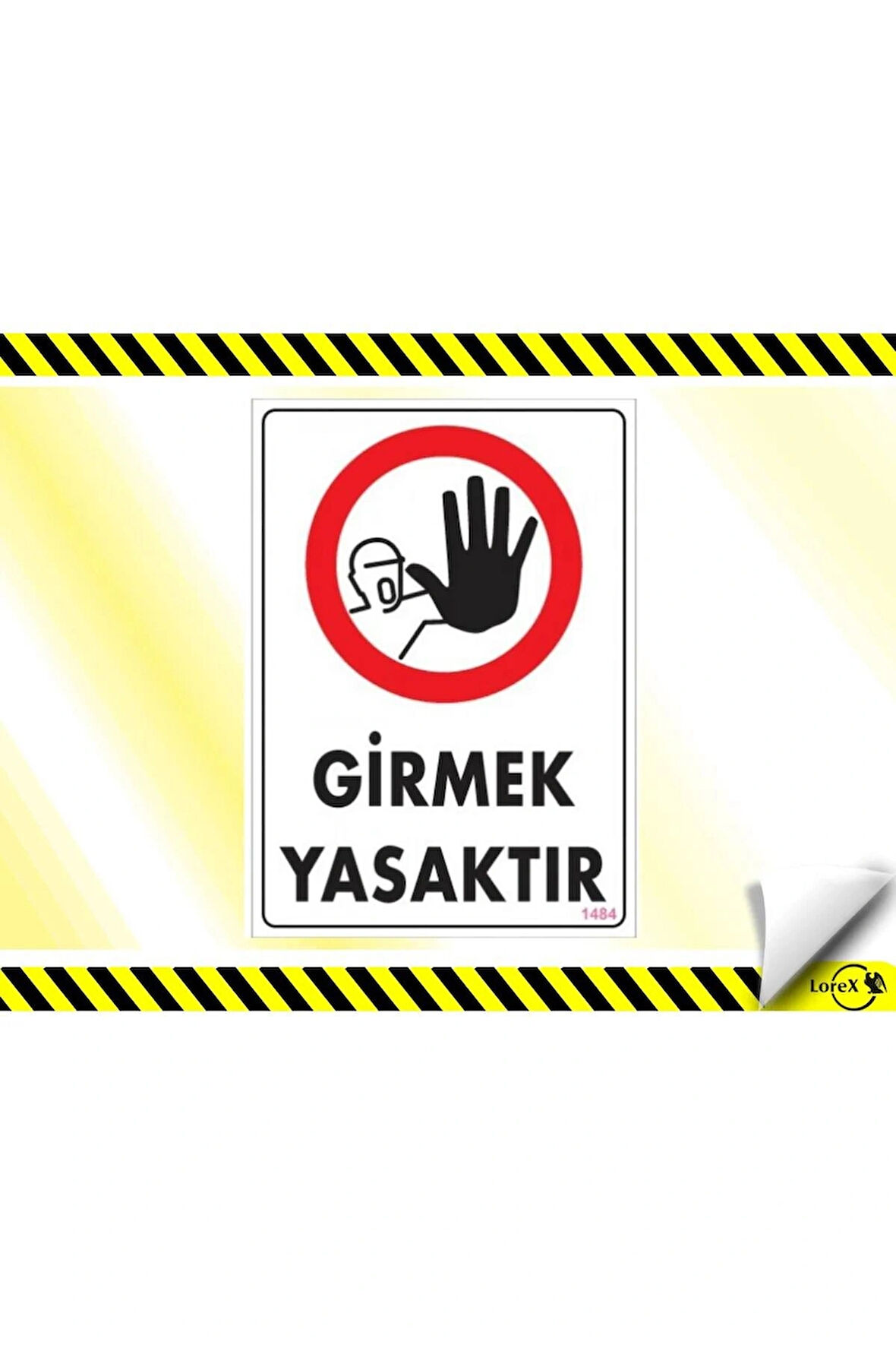 Lorex LR-PVC-G.Y Girmek Yasaktır PVC Levha