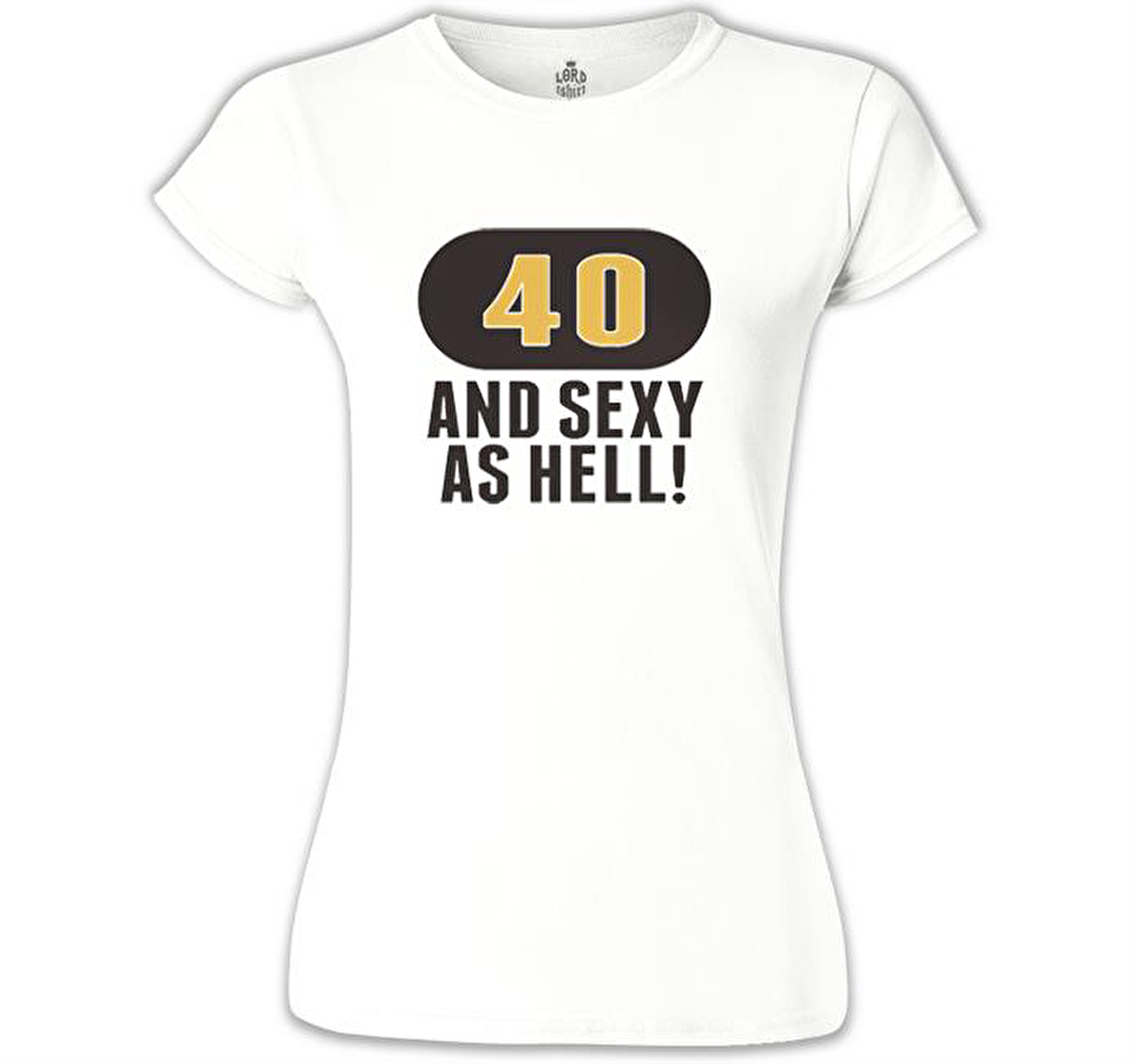 40 and Sexy Beyaz Bayan Tshirt