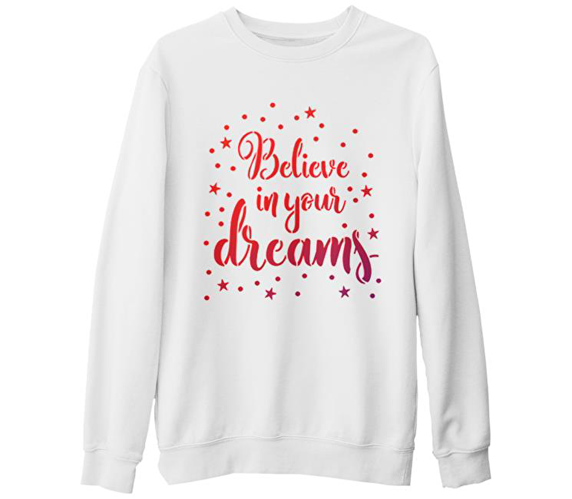 Dream Believing Beyaz Kalın Sweatshirt