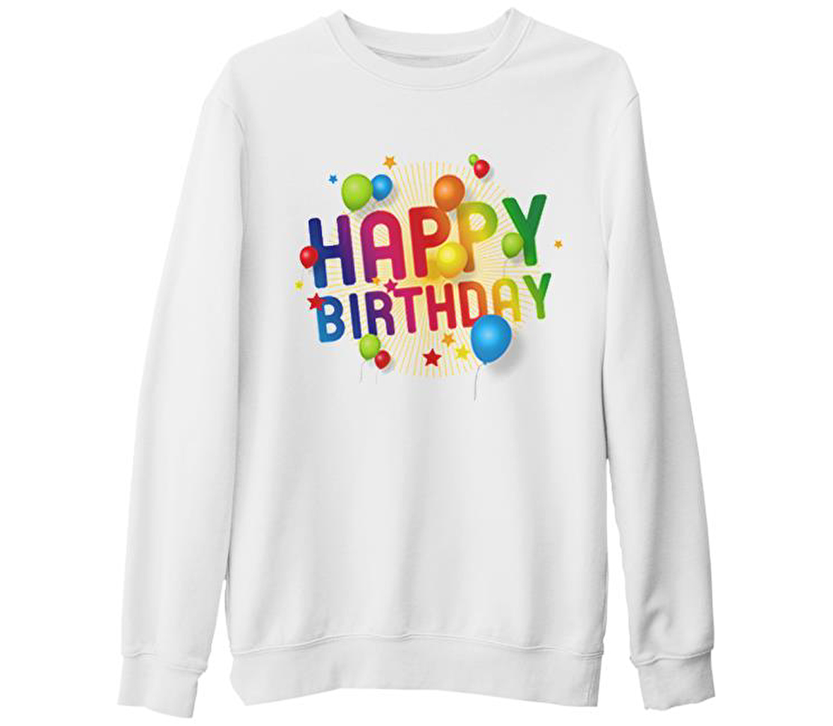Happy Birthday Beyaz Kalın Sweatshirt