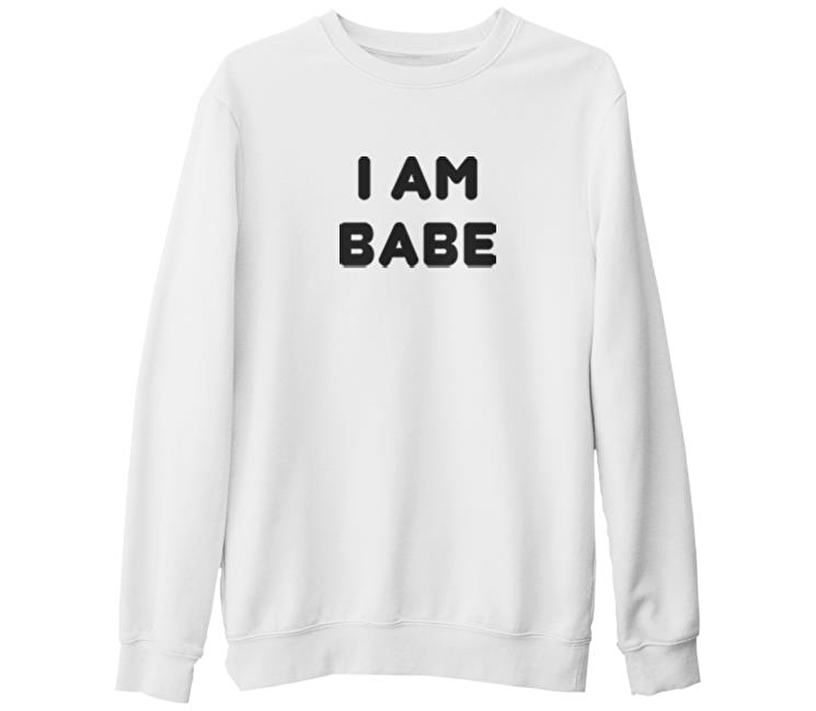 I am Babe Beyaz Kalın Sweatshirt