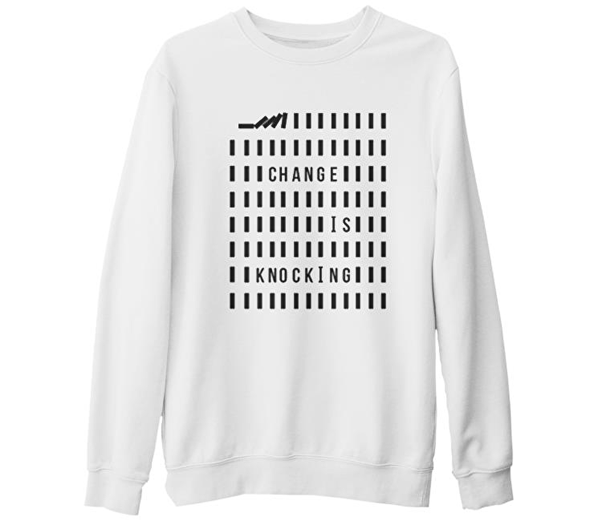Change is Knocking Beyaz Kalın Sweatshirt