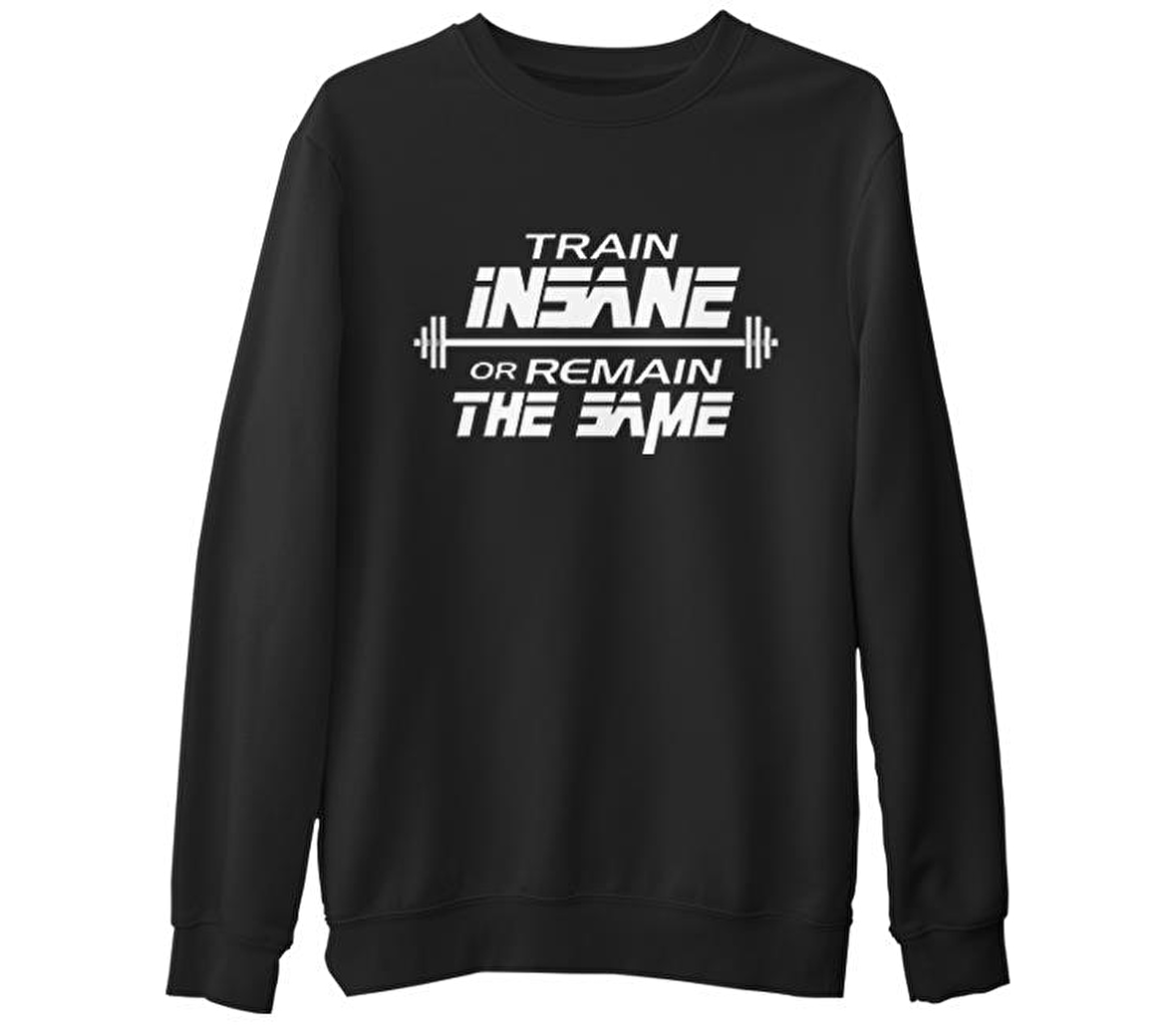 Bodybuilding - Train Insane  Siyah Erkek Kalın Sweatshirt