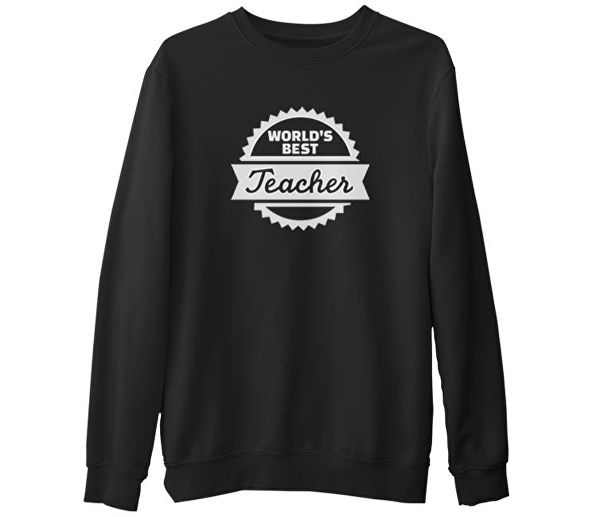 World's Best Teacher Öğretmenler Günü  Siyah Erkek Kalın Sweatshirt