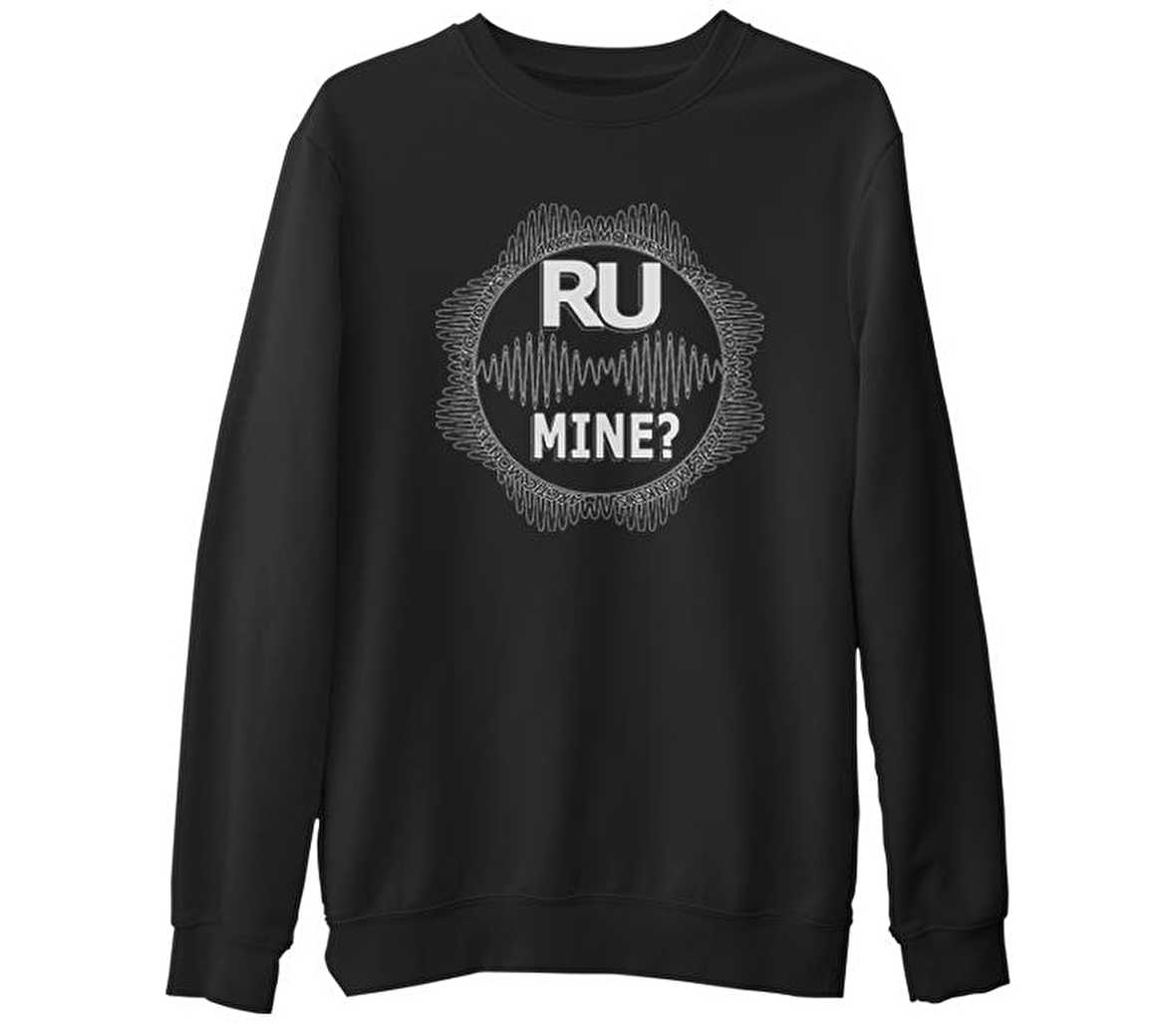 Arctic Monkeys - R U Mine ?  Siyah Erkek Kalın Sweatshirt