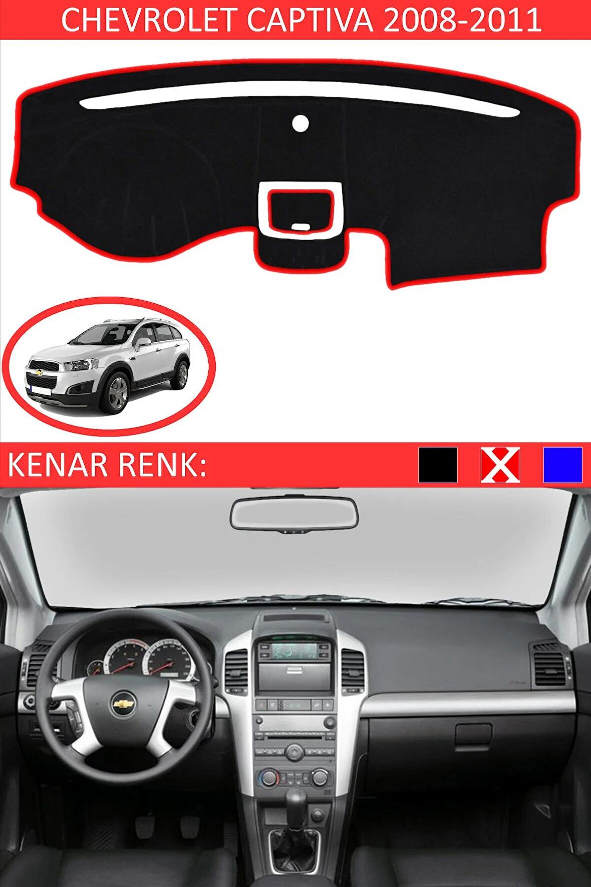 CHEVROLET CAPTIVA 2008-2011 MODEL İÇİN UYGUN TORPİDO KORUMA HALISI SİYAH RENK KIRMIZI KENAR