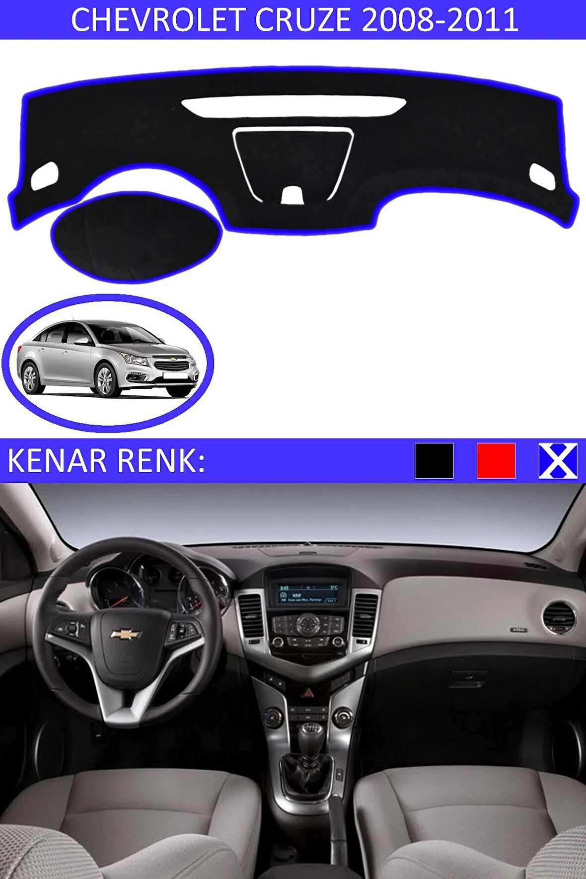 CHEVROLET CRUZE 2008-2011 MODEL İÇİN UYGUN TORPİDO KORUMA HALISI SİYAH RENK MAVİ KENAR