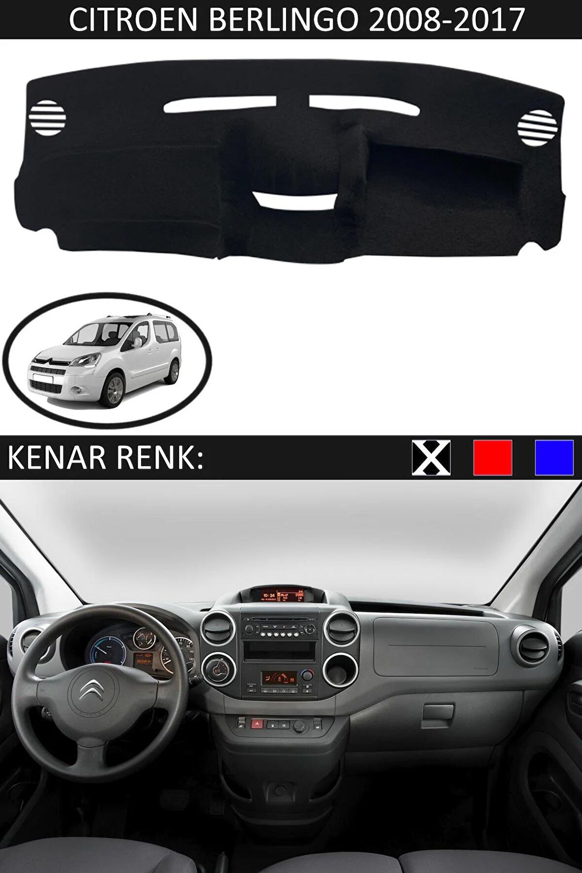 CITROEN BERLINGO 2008-2017 MODEL İÇİN TORPİDO KORUMA HALISI SİYAH RENK SİYAH KENAR