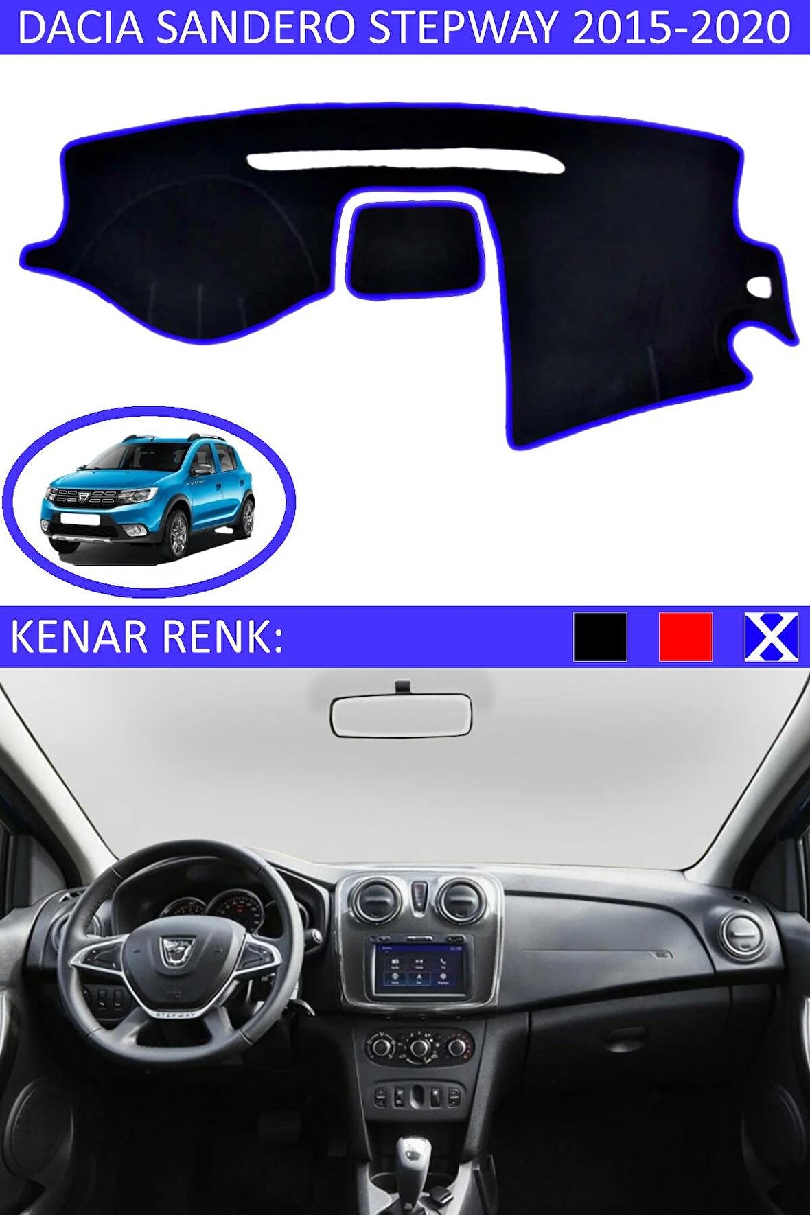 DACIA SANDERO STEPWAY 2015-2020 MODEL İÇİN TORPİDO KORUMA HALISI SİYAH RENK MAVİ KENAR