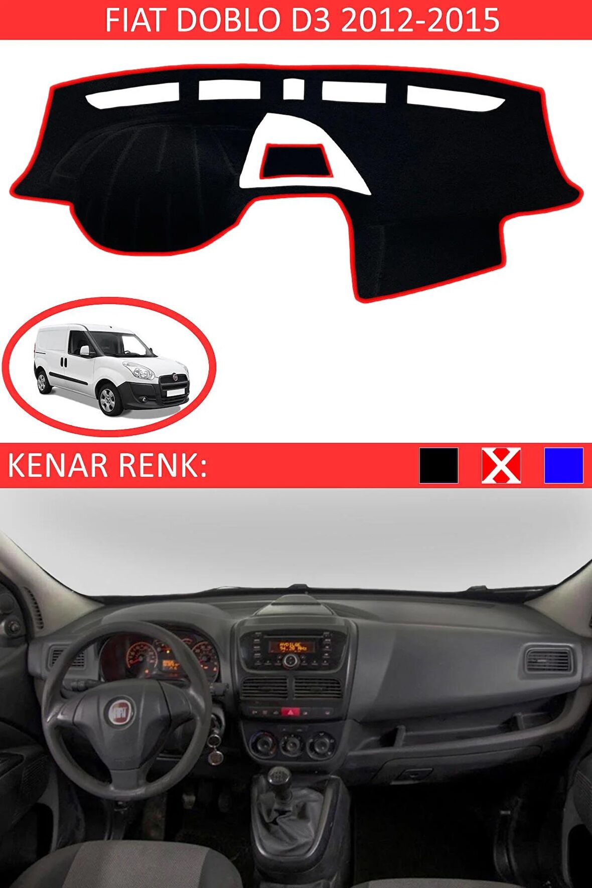FİAT DOBLO D3 2012-2015 MODEL İÇİN TORPİDO KORUMA HALISI SİYAH RENK KIRMIZI KENAR