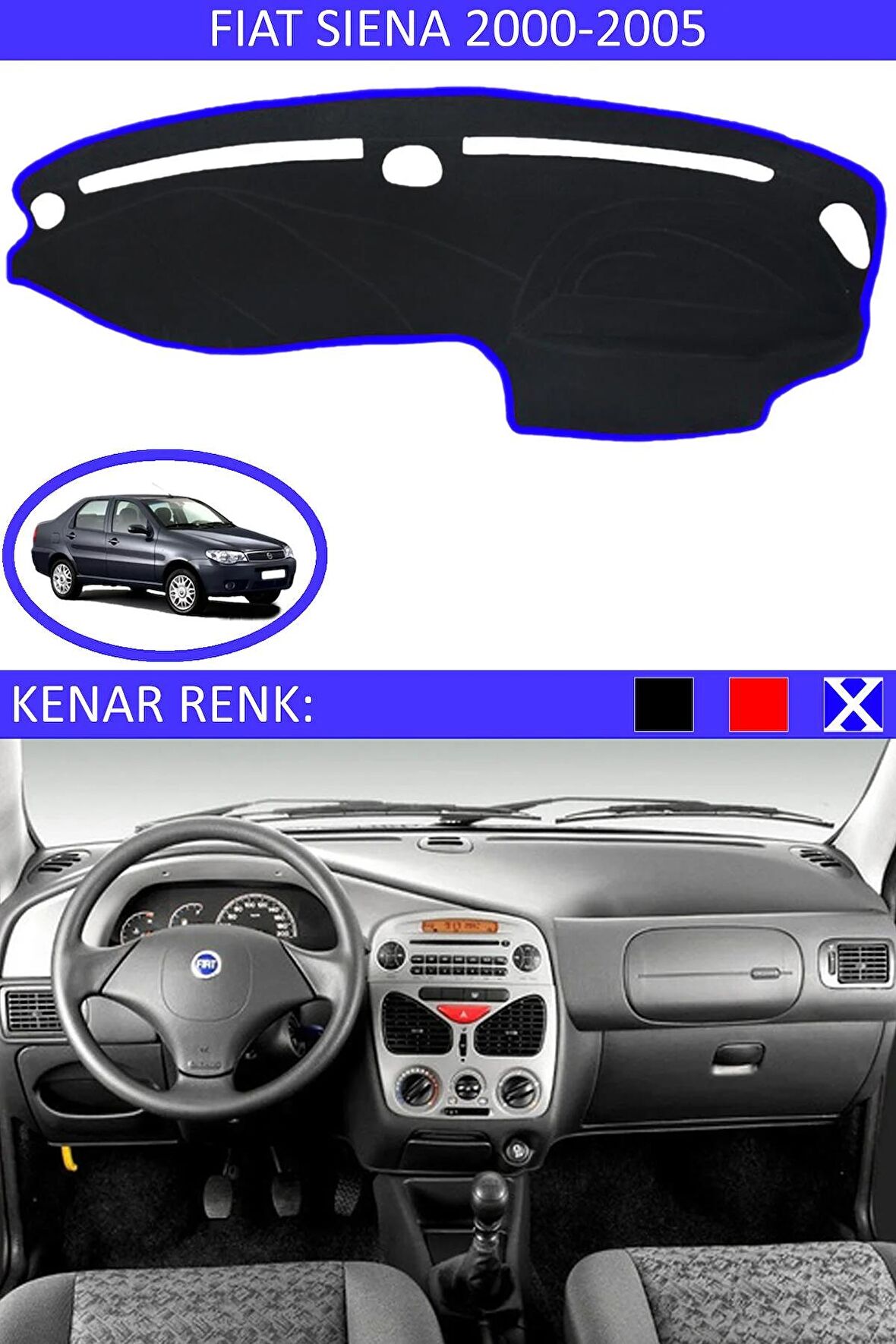 FİAT SİENA 2000-2005 MODEL İÇİN TORPİDO KORUMA HALISI SİYAH RENK MAVİ KENAR