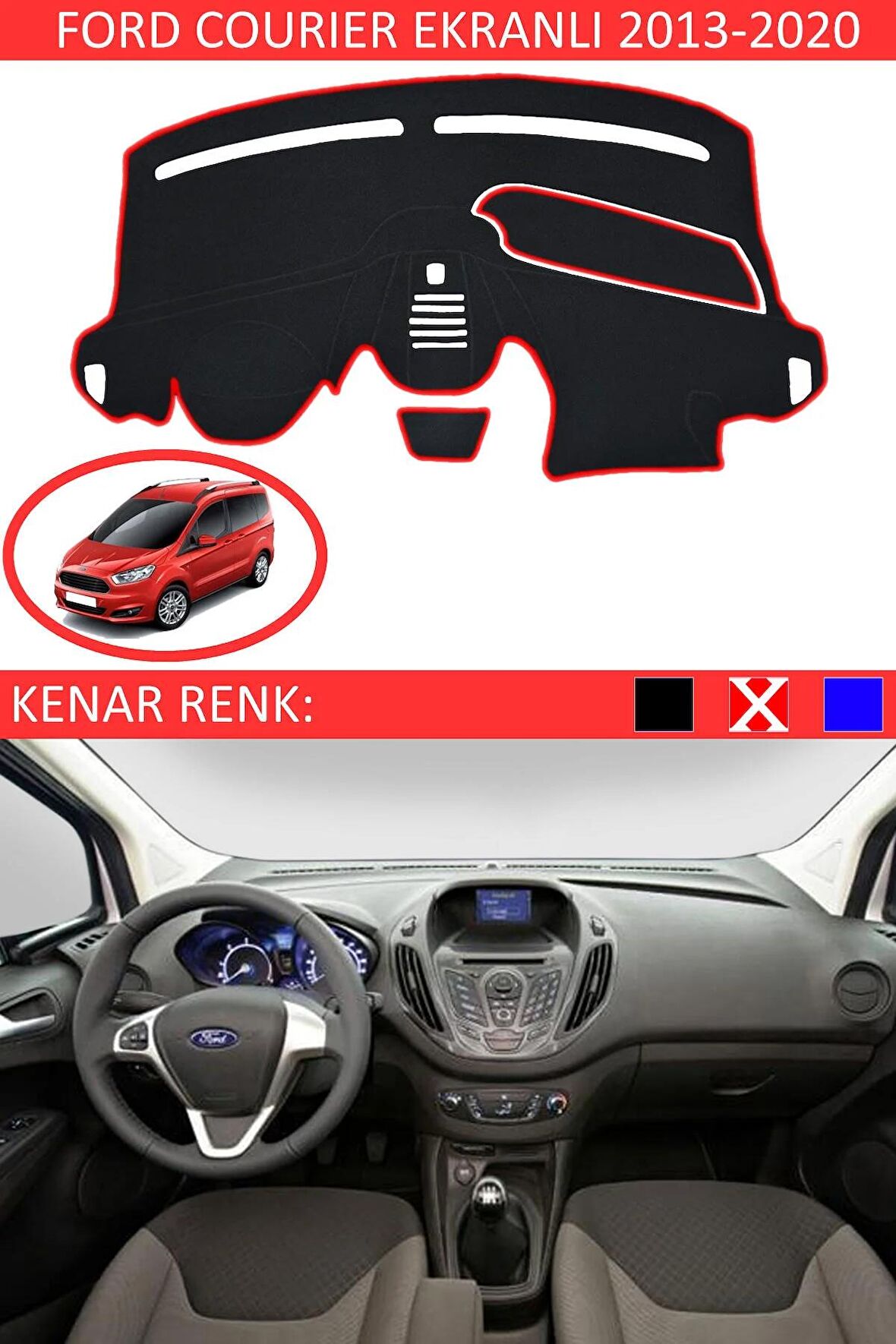 FORD COURİER EKRANLI 2013-2020 MODEL İÇİN TORPİDO KORUMA HALISI SİYAH RENK KIRMIZI KENAR