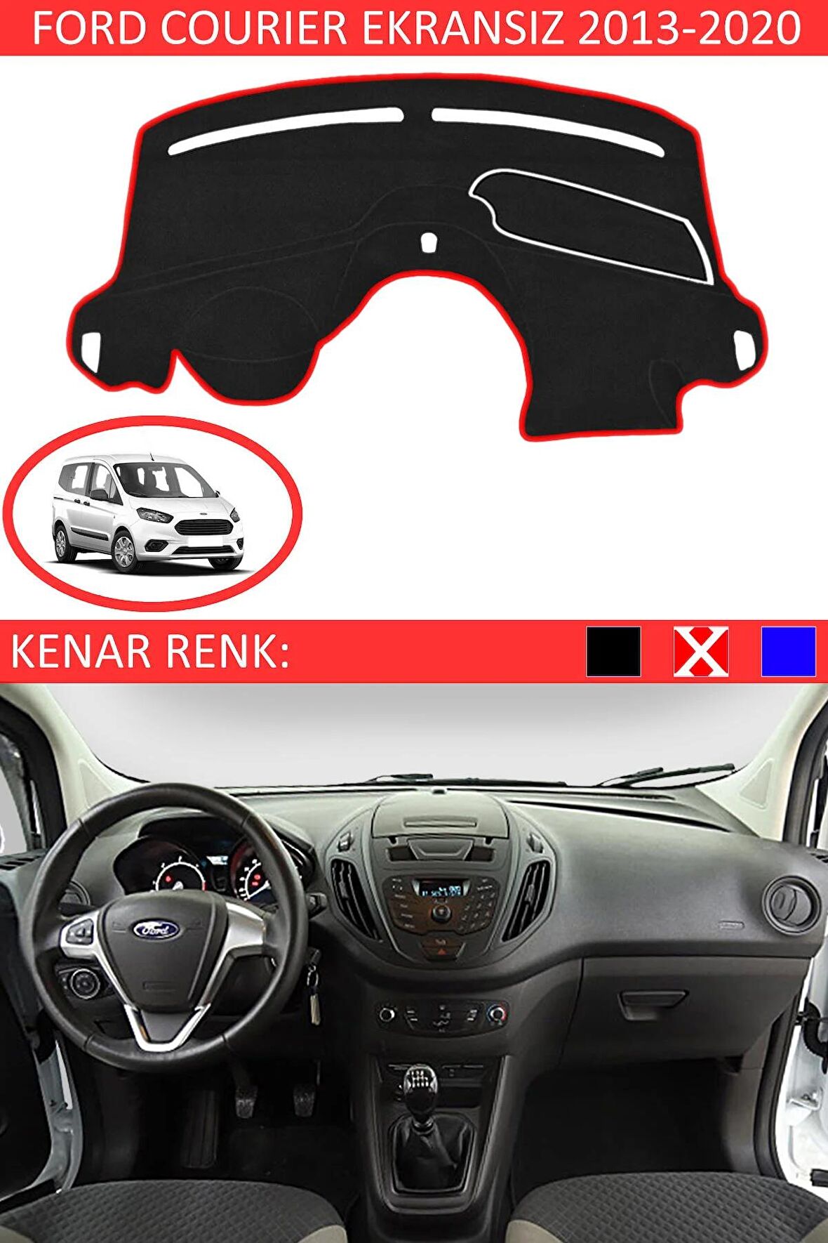 FORD COURİER EKRANSIZ 2013-2020 MODEL İÇİN TORPİDO KORUMA HALISI SİYAH RENK KIRMIZI KENAR