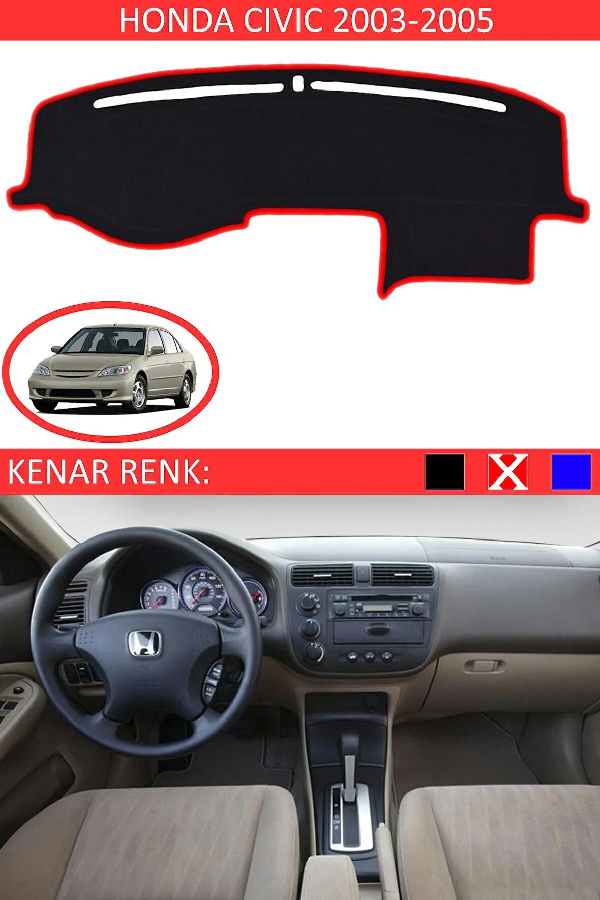 HONDA CIVIC 2003-2005 MODEL İÇİN TORPİDO KORUMA HALISI SİYAH RENK KIRMIZI KENAR