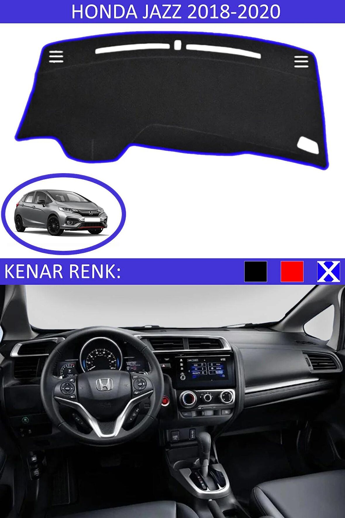 HONDA JAZZ 2018-2020 MODEL İÇİN TORPİDO KORUMA HALISI SİYAH RENK MAVİ KENAR