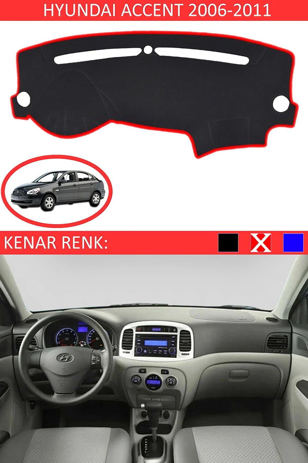 HYUNDAİ ACCENT 2006-2011 MODEL İÇİN TORPİDO KORUMA HALISI SİYAH RENK KIRMIZI KENAR