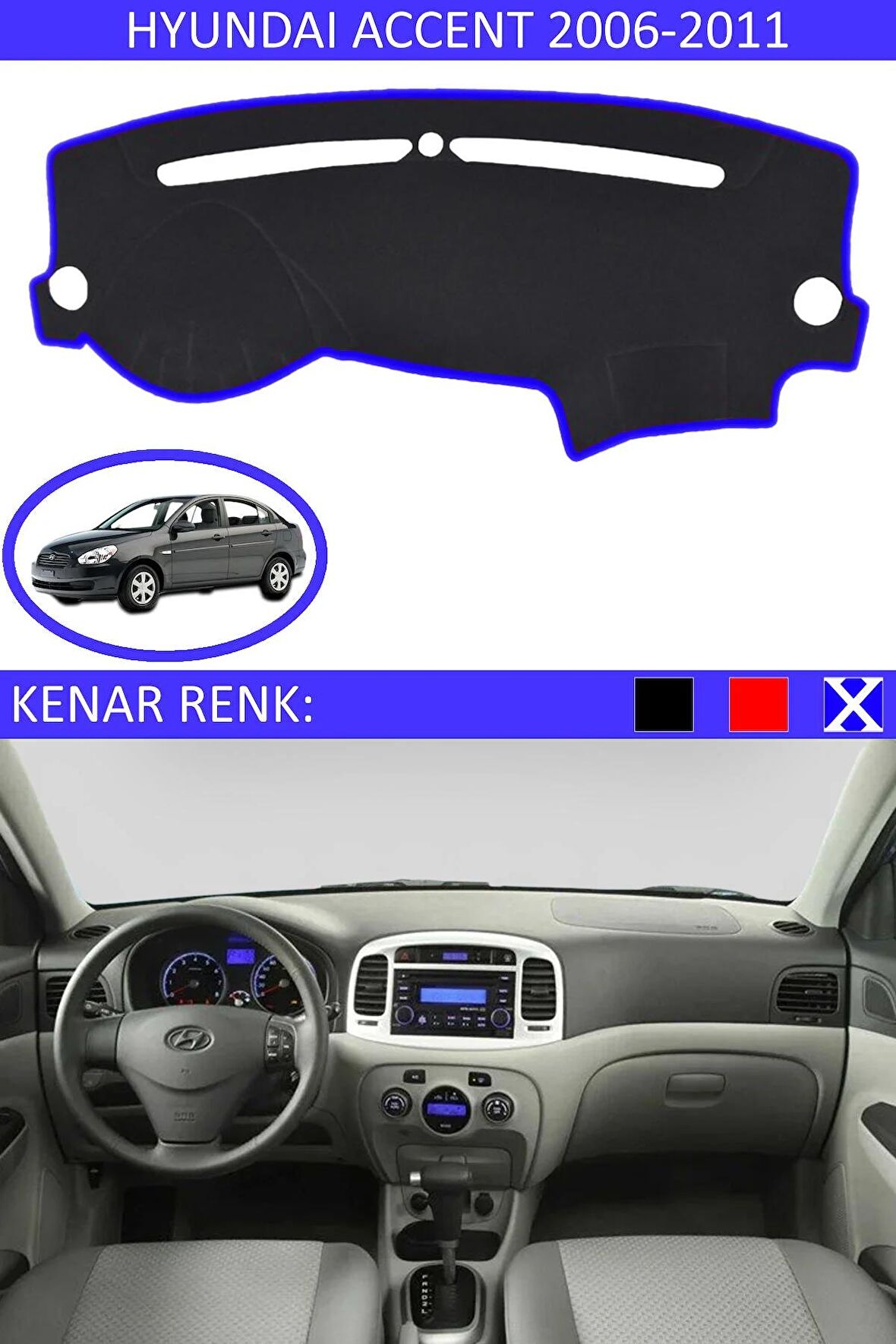 HYUNDAİ ACCENT 2006-2011 MODEL İÇİN TORPİDO KORUMA HALISI SİYAH RENK MAVİ KENAR