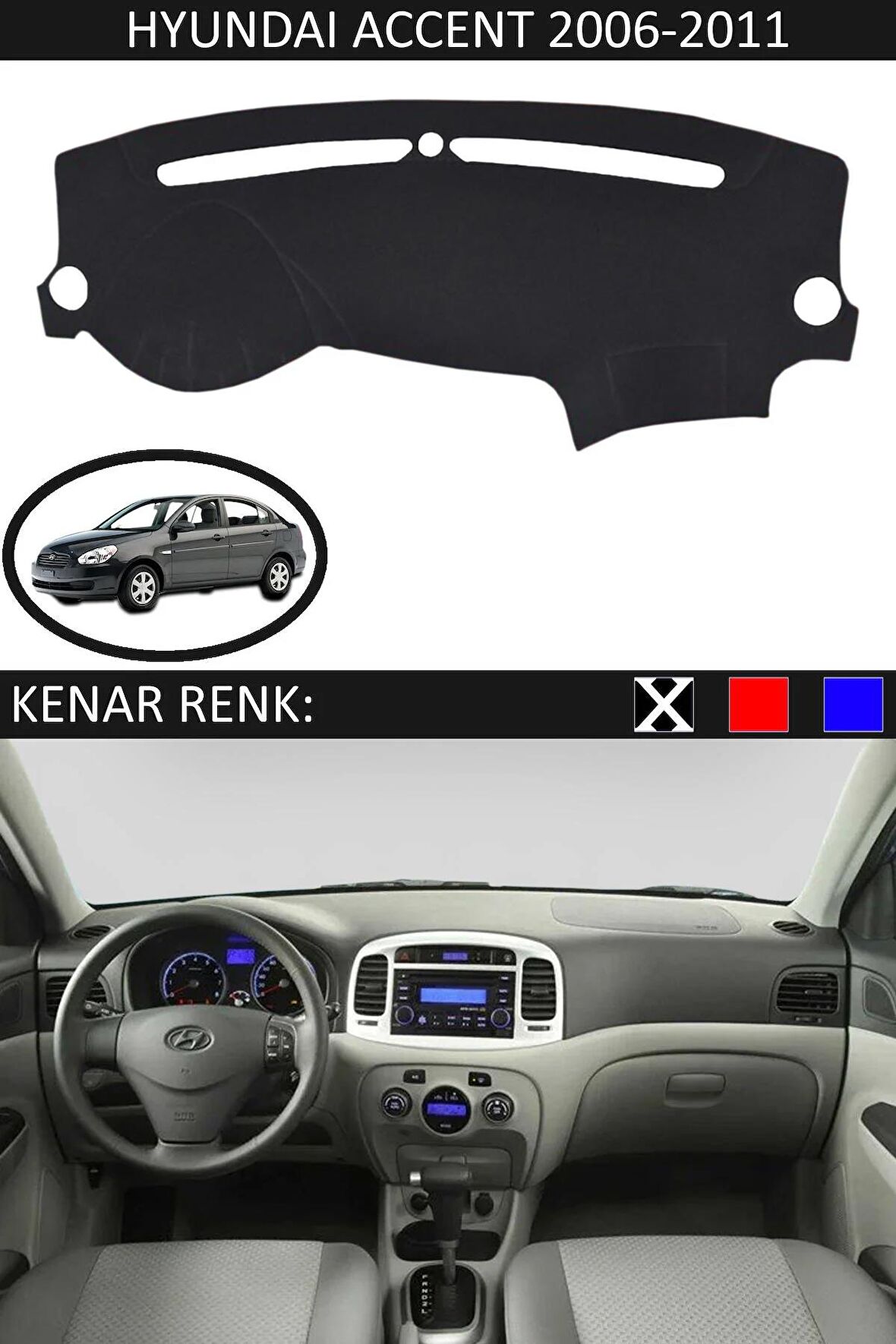 HYUNDAİ ACCENT 2006-2011 MODEL İÇİN TORPİDO KORUMA HALISI SİYAH RENK SİYAH KENAR