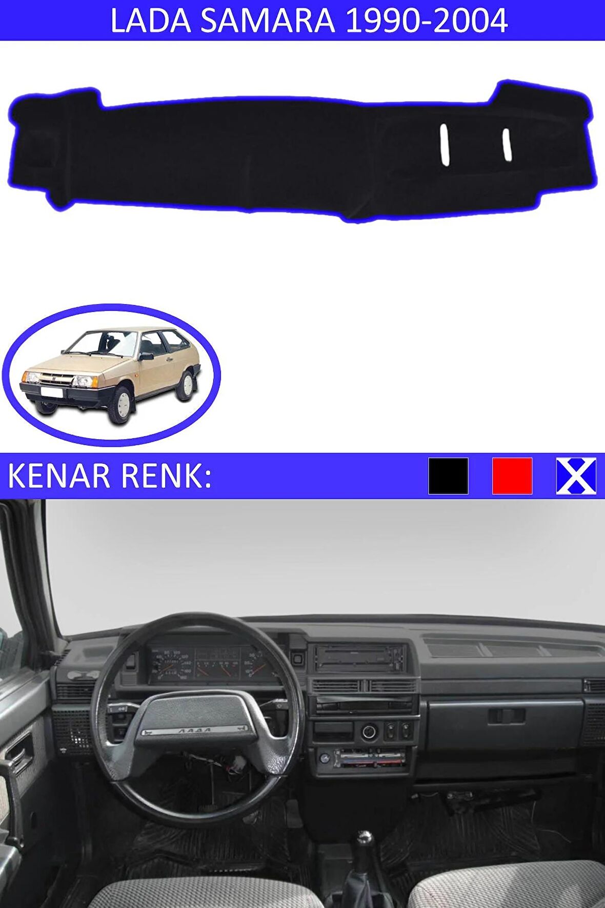 LADA SAMARA 1990-2004 MODEL İÇİN TORPİDO KORUMA HALISI SİYAH RENK MAVİ KENAR