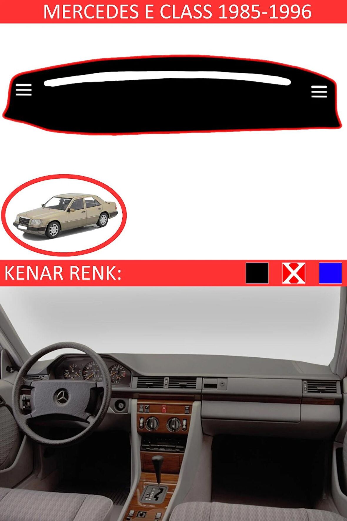 MERCEDES E CLASS 1985-1996 MODEL İÇİN TORPİDO KORUMA HALISI SİYAH RENK KIRMIZI KENAR