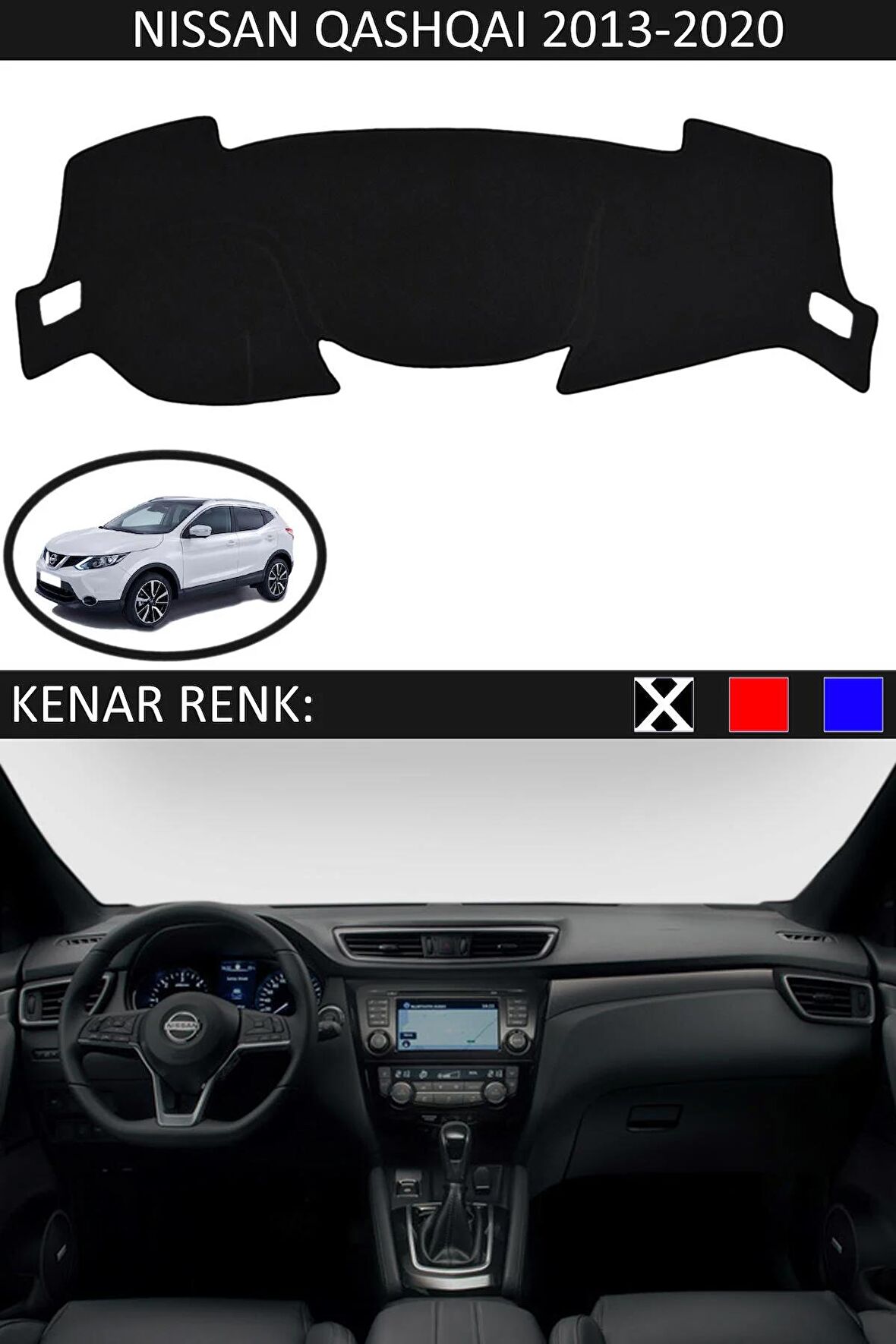 NİSSAN QASHQAİ 2013-2020 MODEL İÇİN TORPİDO KORUMA HALISI SİYAH RENK SİYAH KENAR