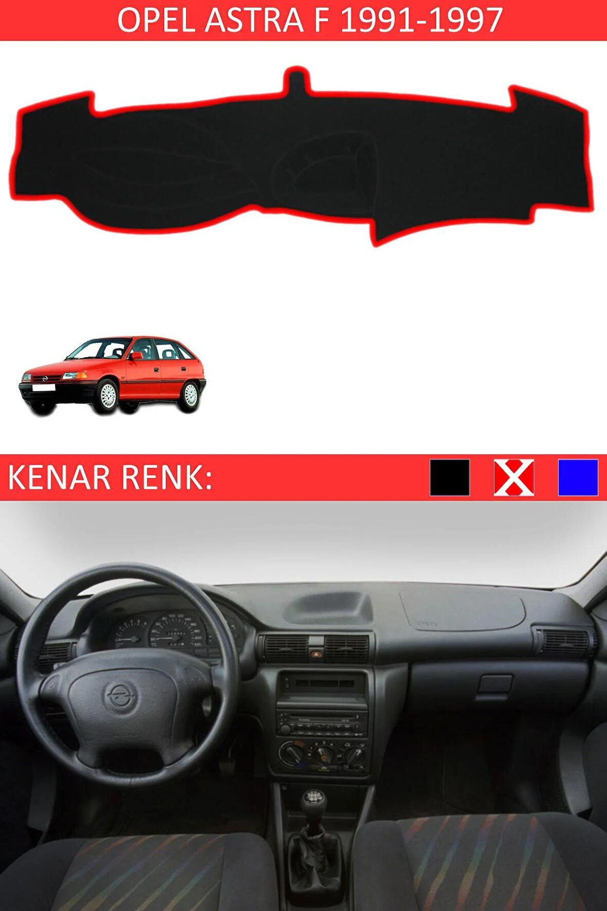 OPEL ASTRA F 1991-1997 MODEL İÇİN TORPİDO KORUMA HALISI SİYAH RENK KIRMIZI KENAR