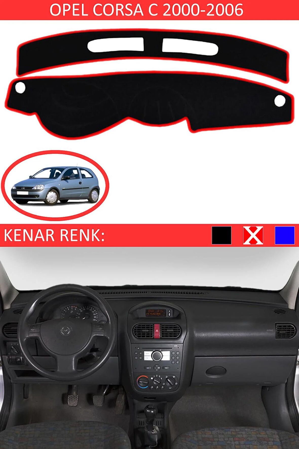 OPEL CORSA C 2000-2006 MODEL İÇİN TORPİDO KORUMA HALISI SİYAH RENK KIRMIZI KENAR