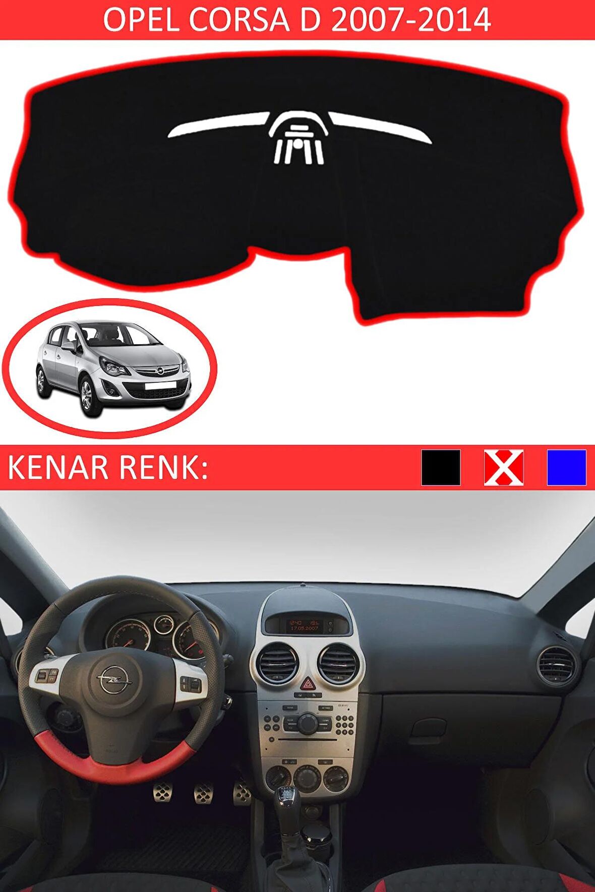 OPEL CORSA D 2007-2014 MODEL İÇİN TORPİDO KORUMA HALISI SİYAH RENK KIRMIZI KENAR