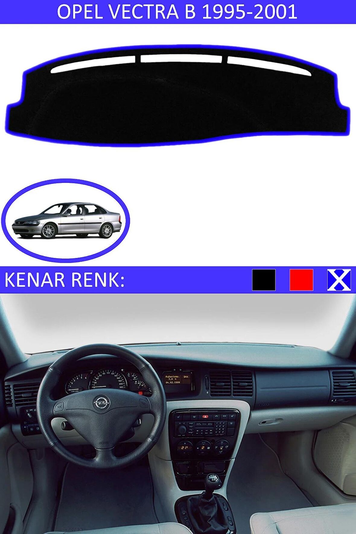 OPEL VECTRA B 1995-2001 MODEL İÇİN TORPİDO KORUMA HALISI SİYAH RENK MAVİ KENAR