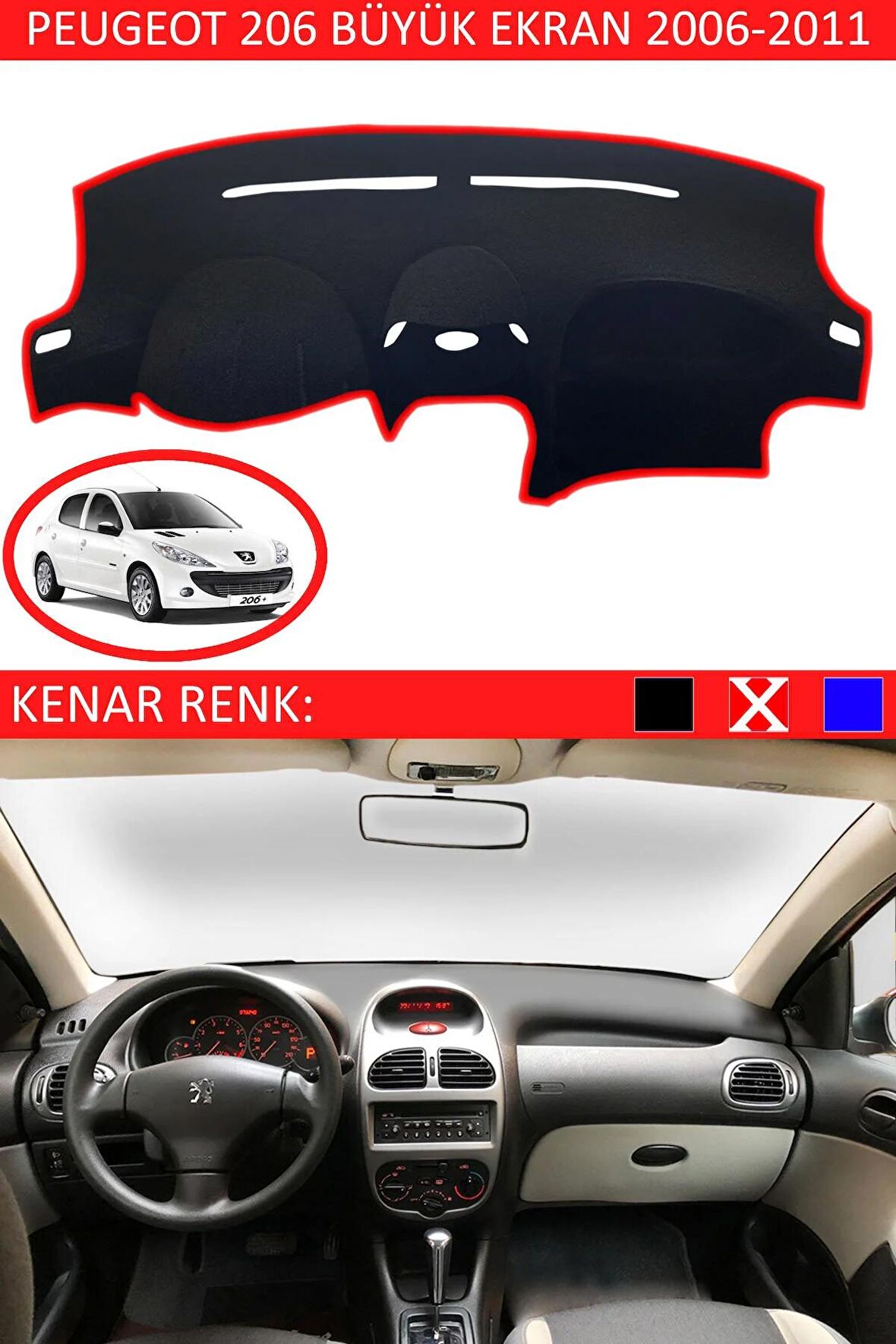 PEUGEOT 206 BÜYÜK EKRANLI 2006-2011 MODEL İÇİN TORPİDO KORUMA HALISI SİYAH RENK KIRMIZI KENAR