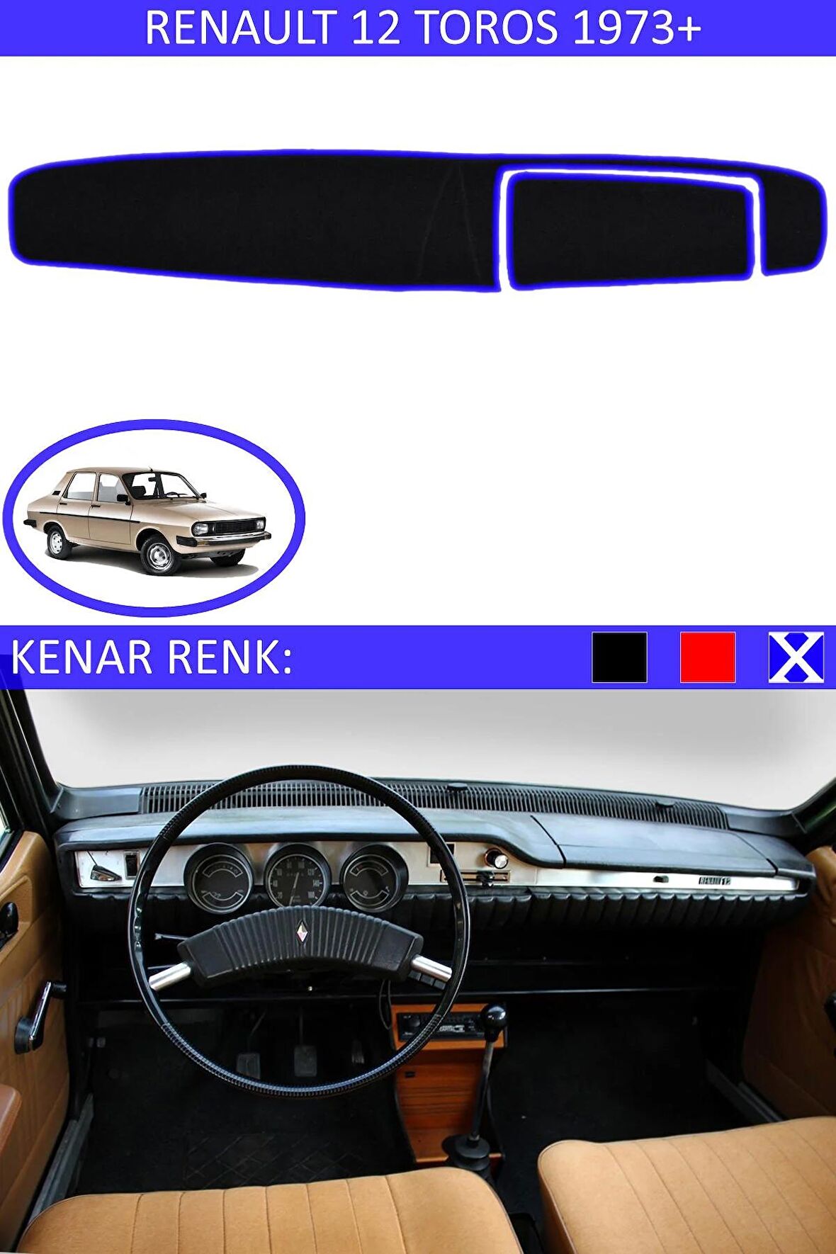 RENAULT 12 TOROS 1973 MODEL ve ÜSTÜ İÇİN TORPİDO KORUMA HALISI SİYAH RENK MAVİ KENAR