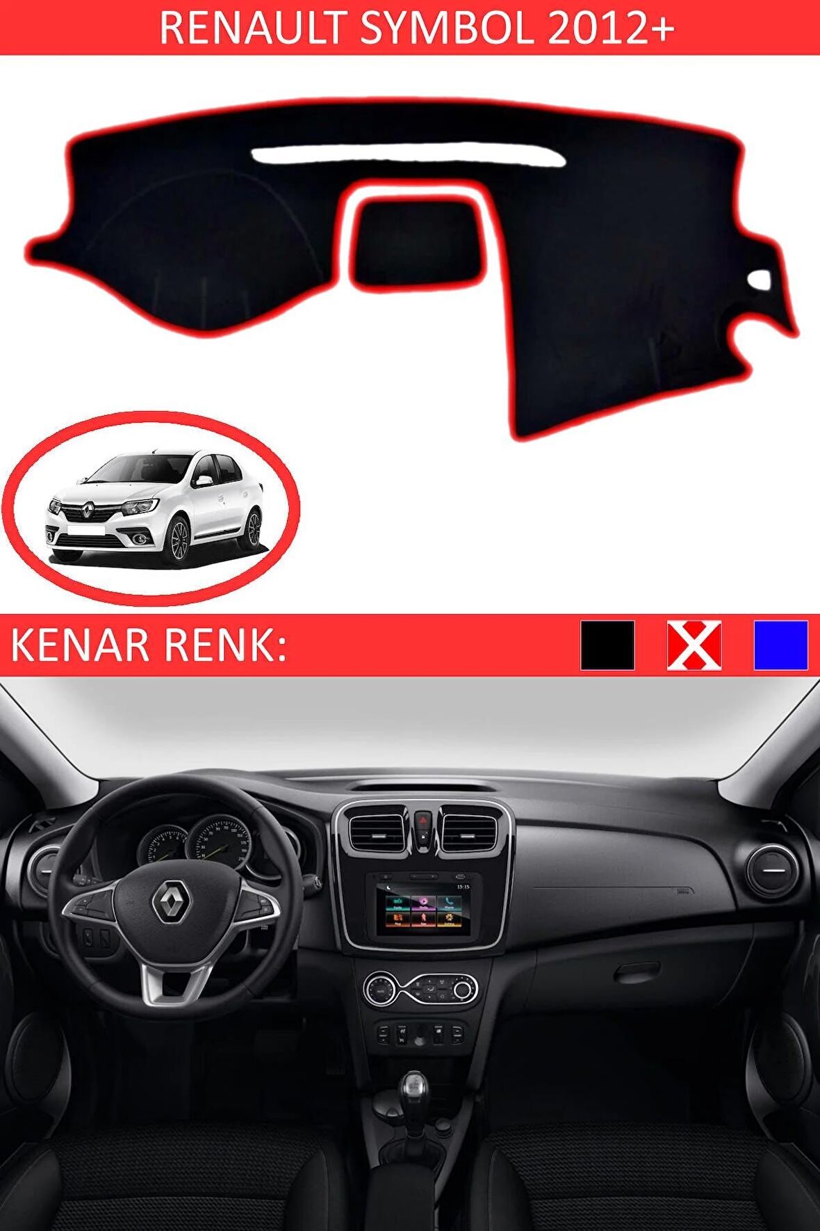 RENAULT SYMBOL 2012 MODEL ve ÜSTÜ İÇİN TORPİDO KORUMA HALISI SİYAH RENK KIRMIZI KENAR