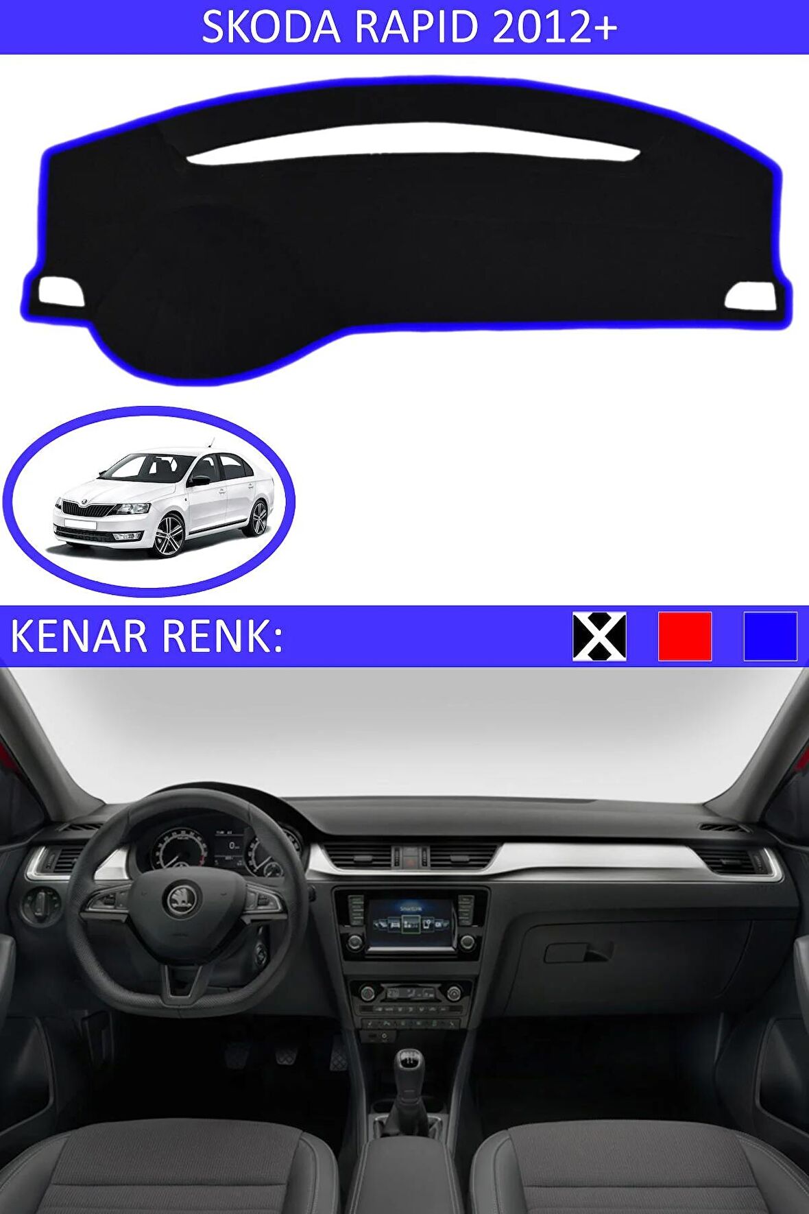 SKODA RAPİD 2012 MODEL ve ÜSTÜ İÇİN TORPİDO KORUMA HALISI SİYAH RENK MAVİ KENAR