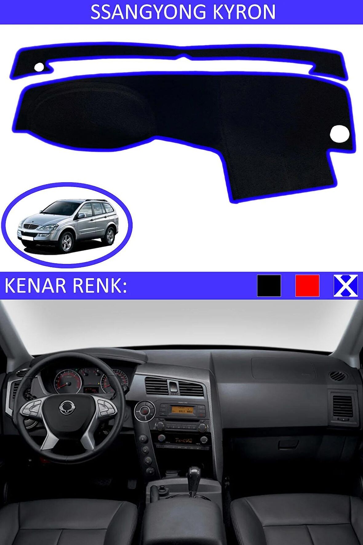 SSANGYONG KYRON İÇİN TORPİDO KORUMA HALISI SİYAH RENK MAVİ KENAR