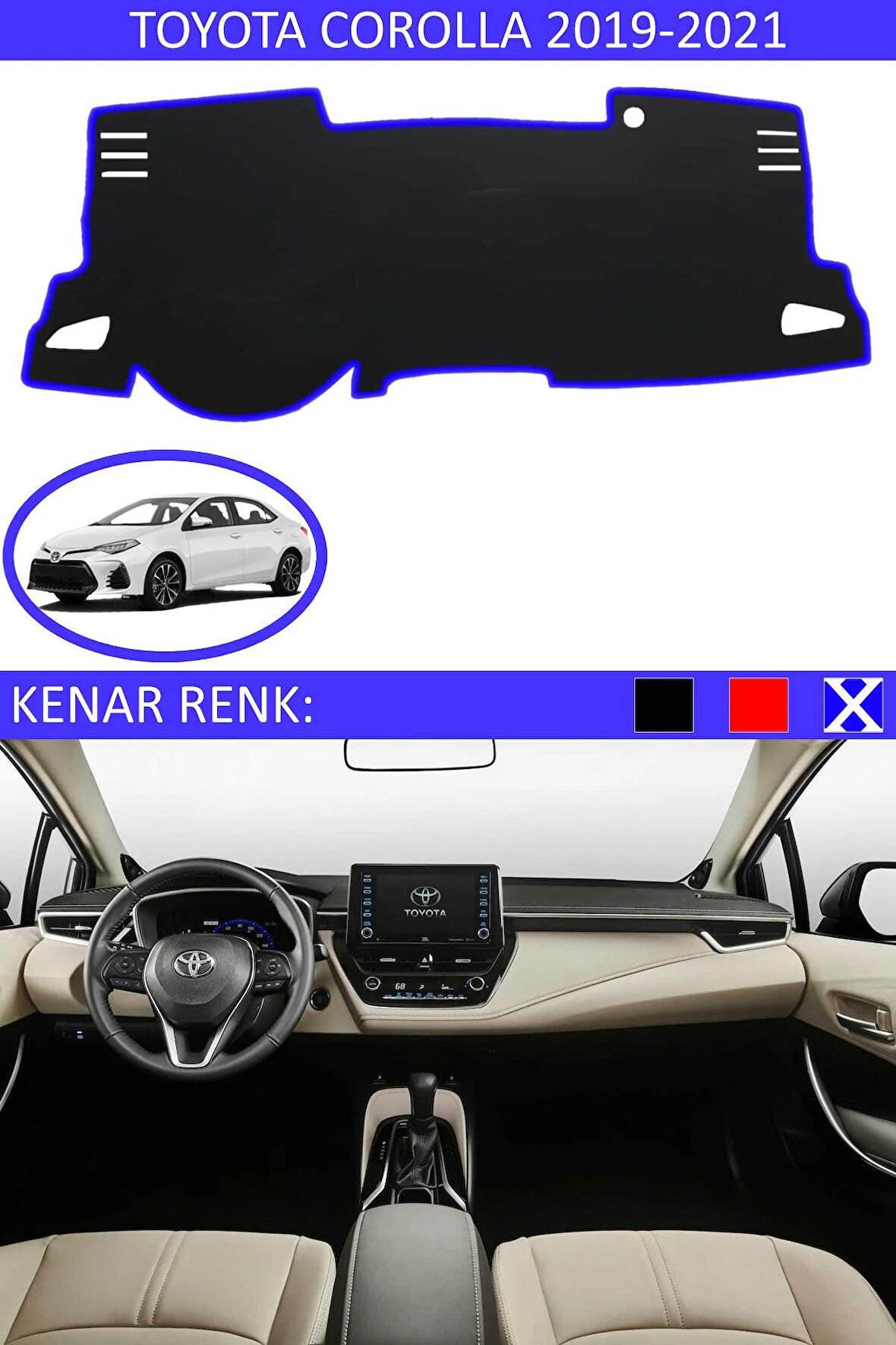 TOYOTA COROLLA 2019-2021 MODEL İÇİN TORPİDO KORUMA HALISI SİYAH RENK MAVİ KENAR