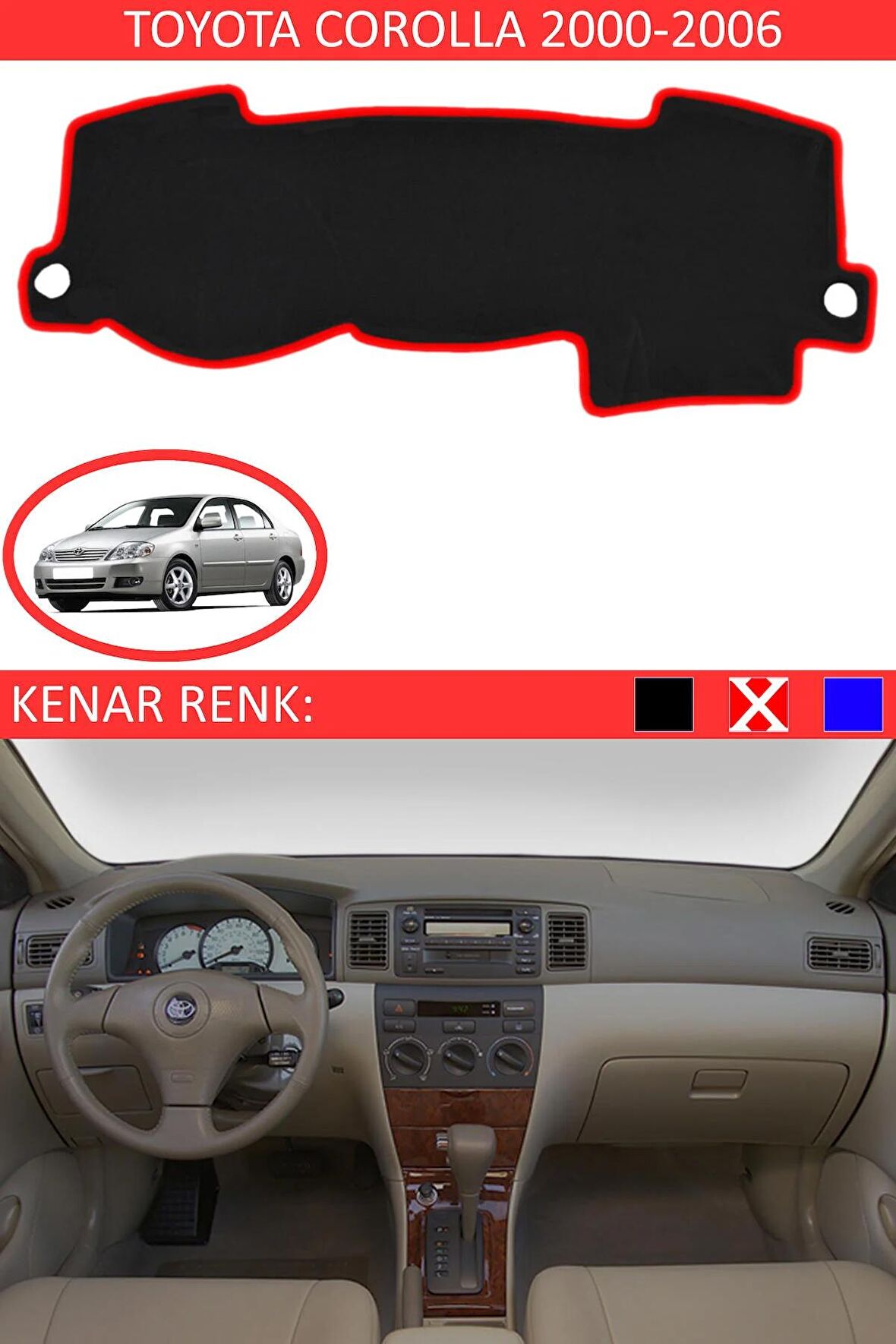 TOYOTA COROLLA 2000-2006 MODEL İÇİN TORPİDO KORUMA HALISI SİYAH RENK KIRMIZI KENAR