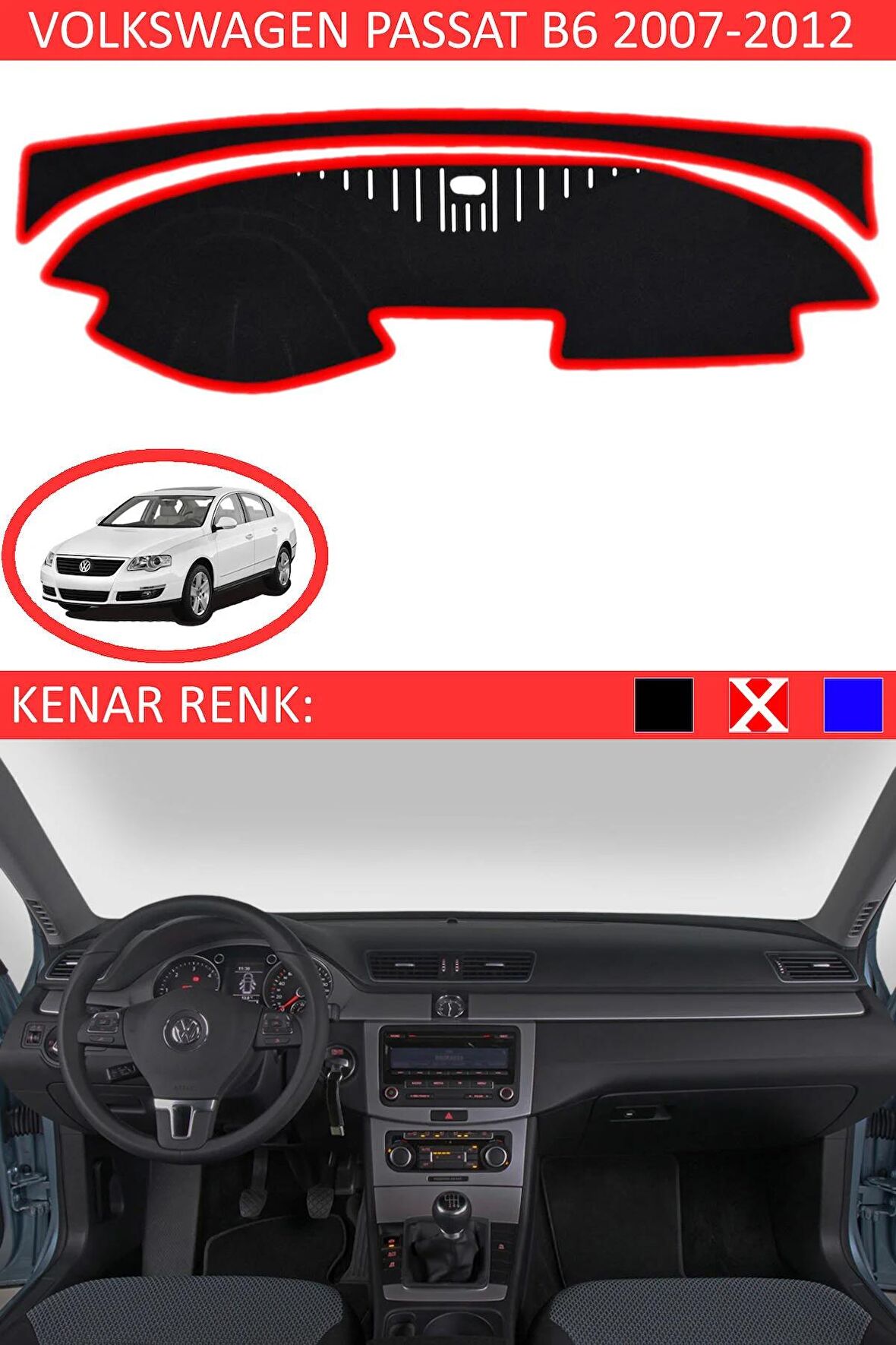 VOLKSWAGEN PASSAT B6 2007-2012 MODEL İÇİN TORPİDO KORUMA HALISI SİYAH RENK KIRMIZI KENAR